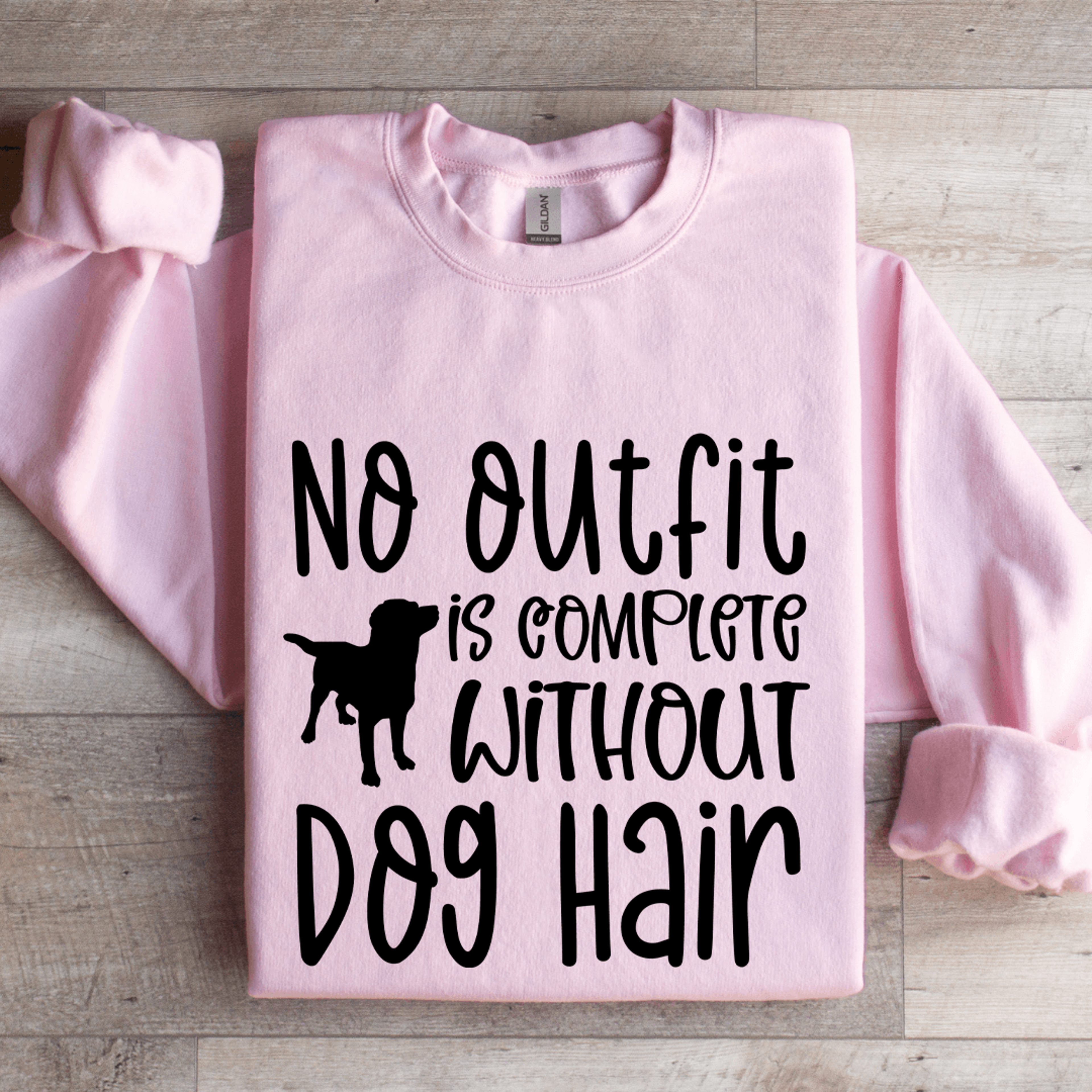 no outfit is complete without dog hair sweatshirt