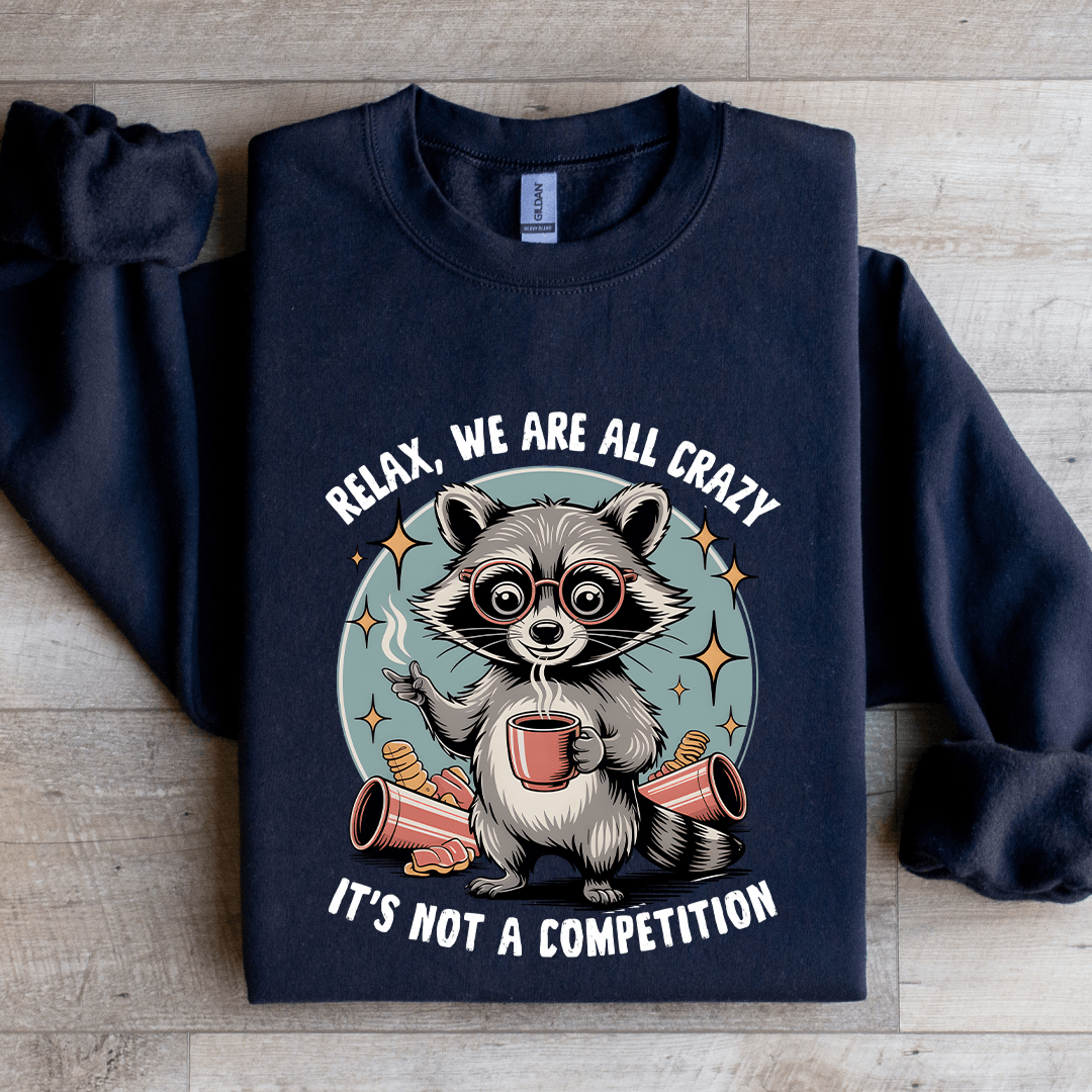 relax we are all crazy sweatshirt