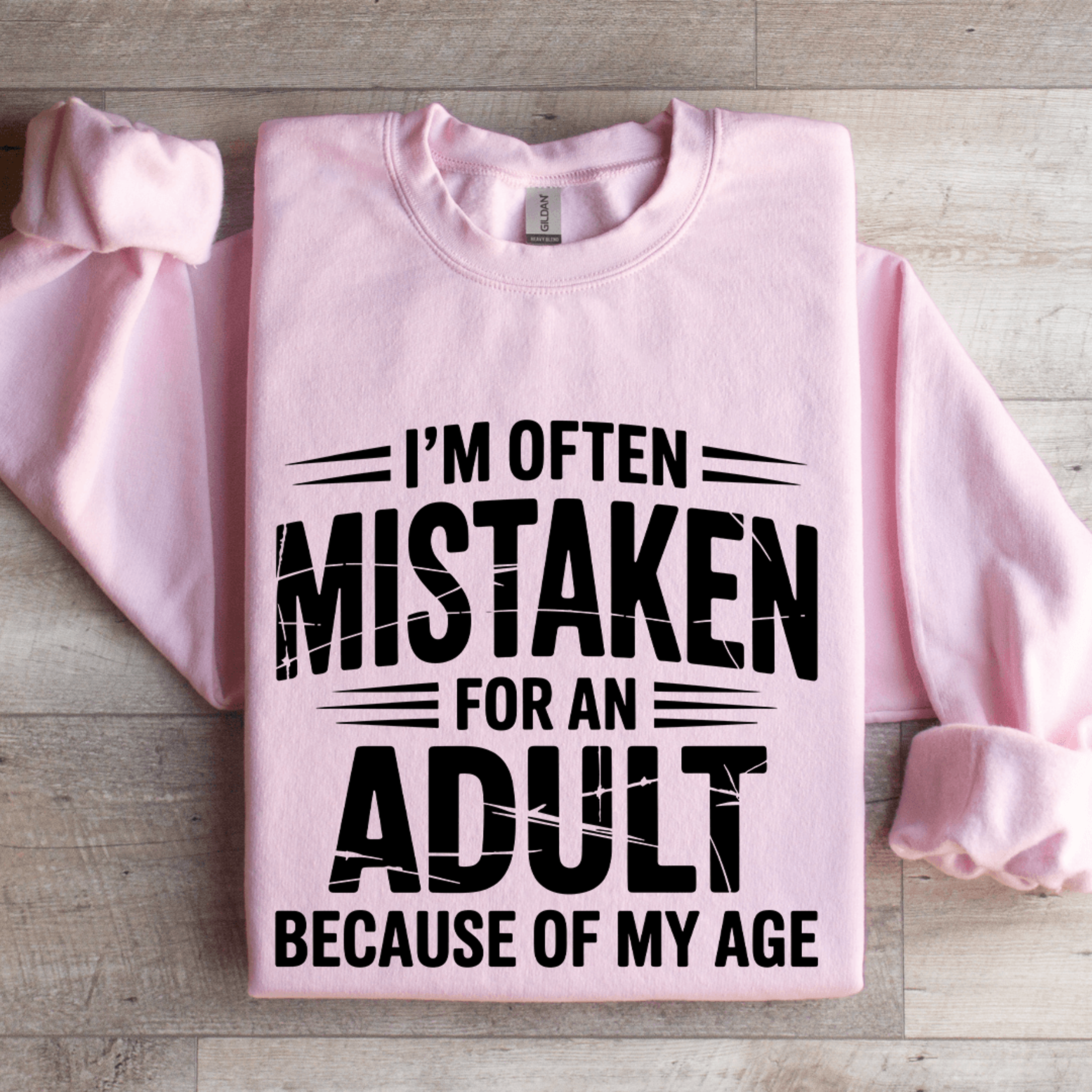 i'm often mistaken for an adult sweatshirt