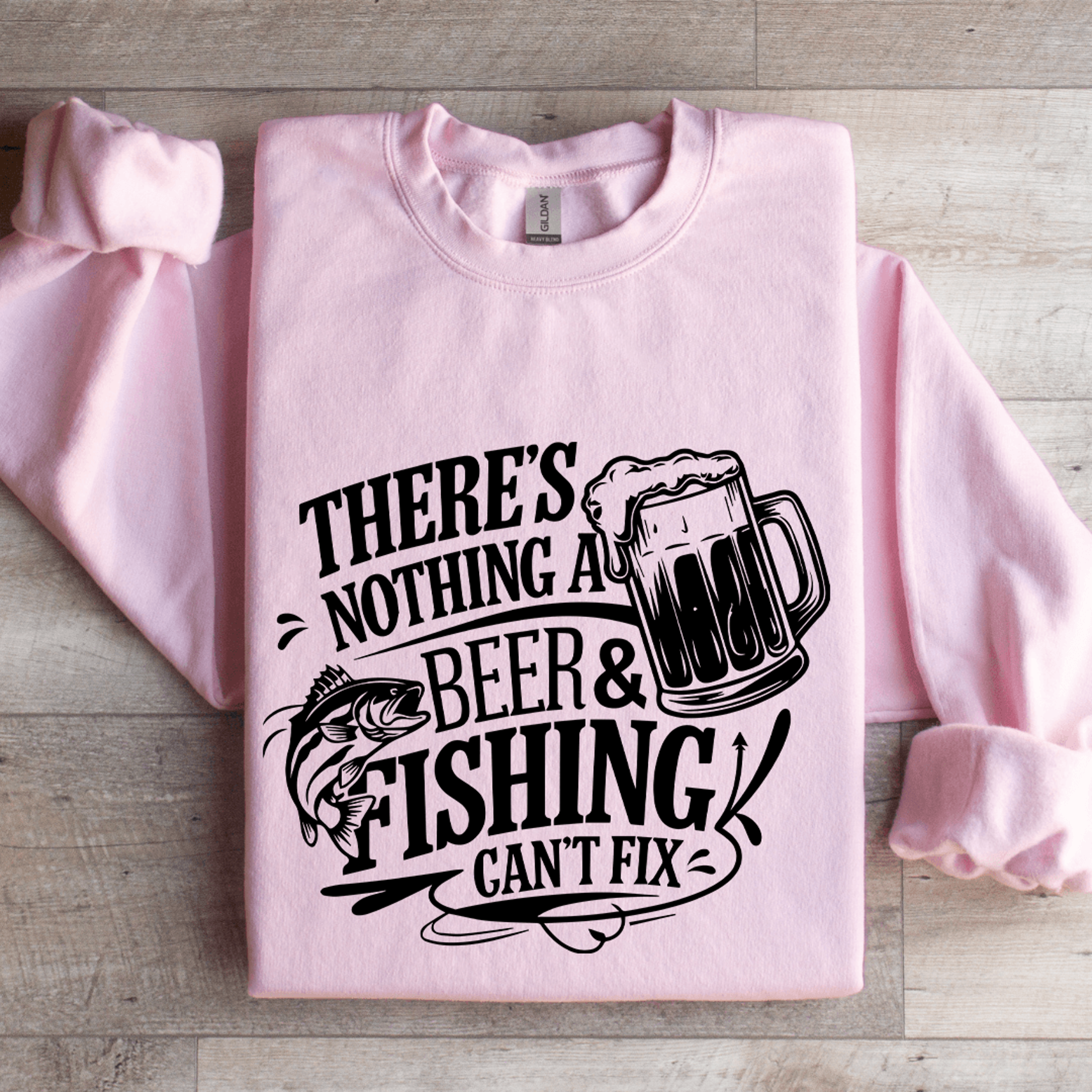 there's nothing a beer & fishing can't fix sweatshirt