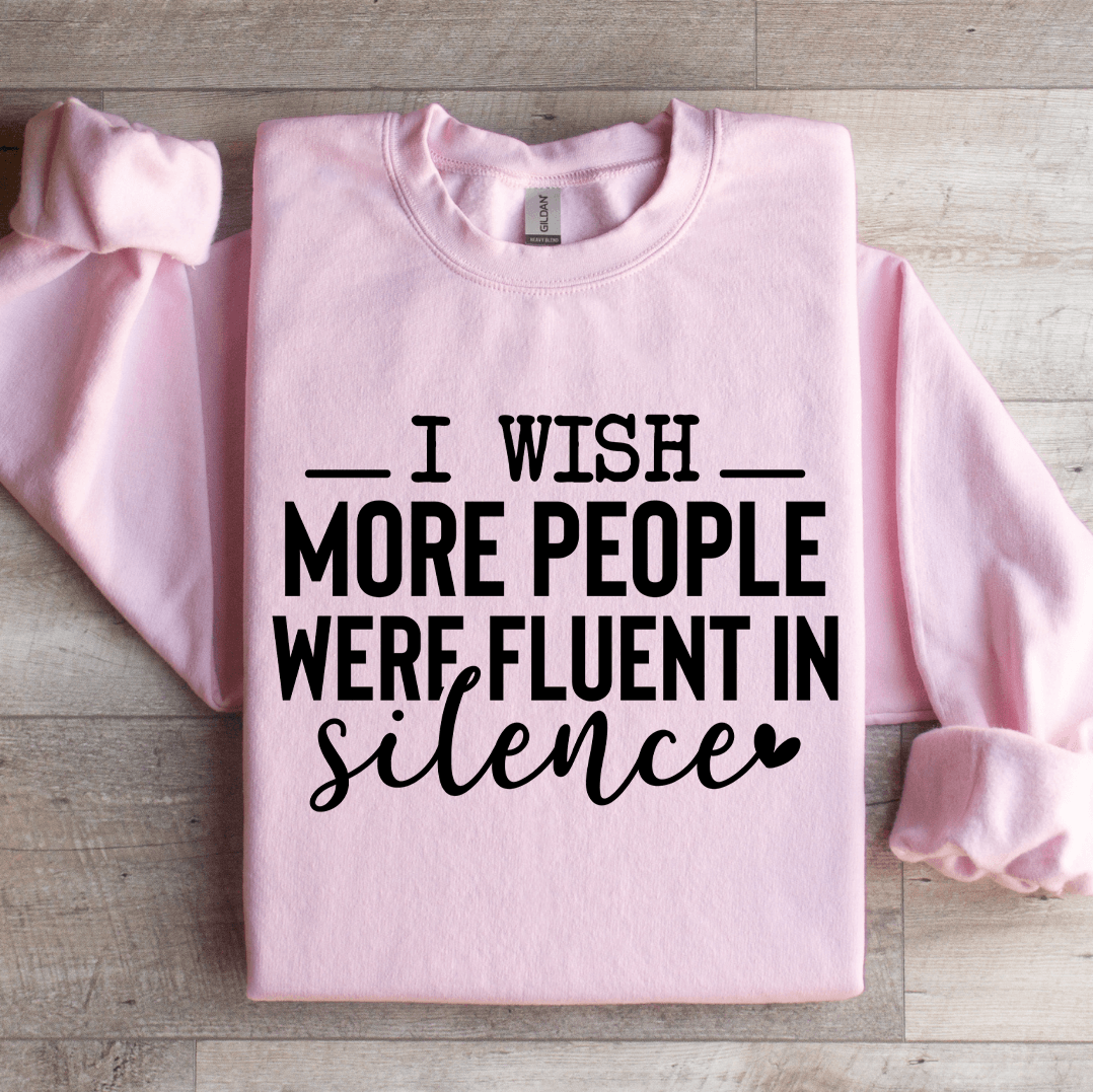 i wish more people were fluent in silence sweatshirt