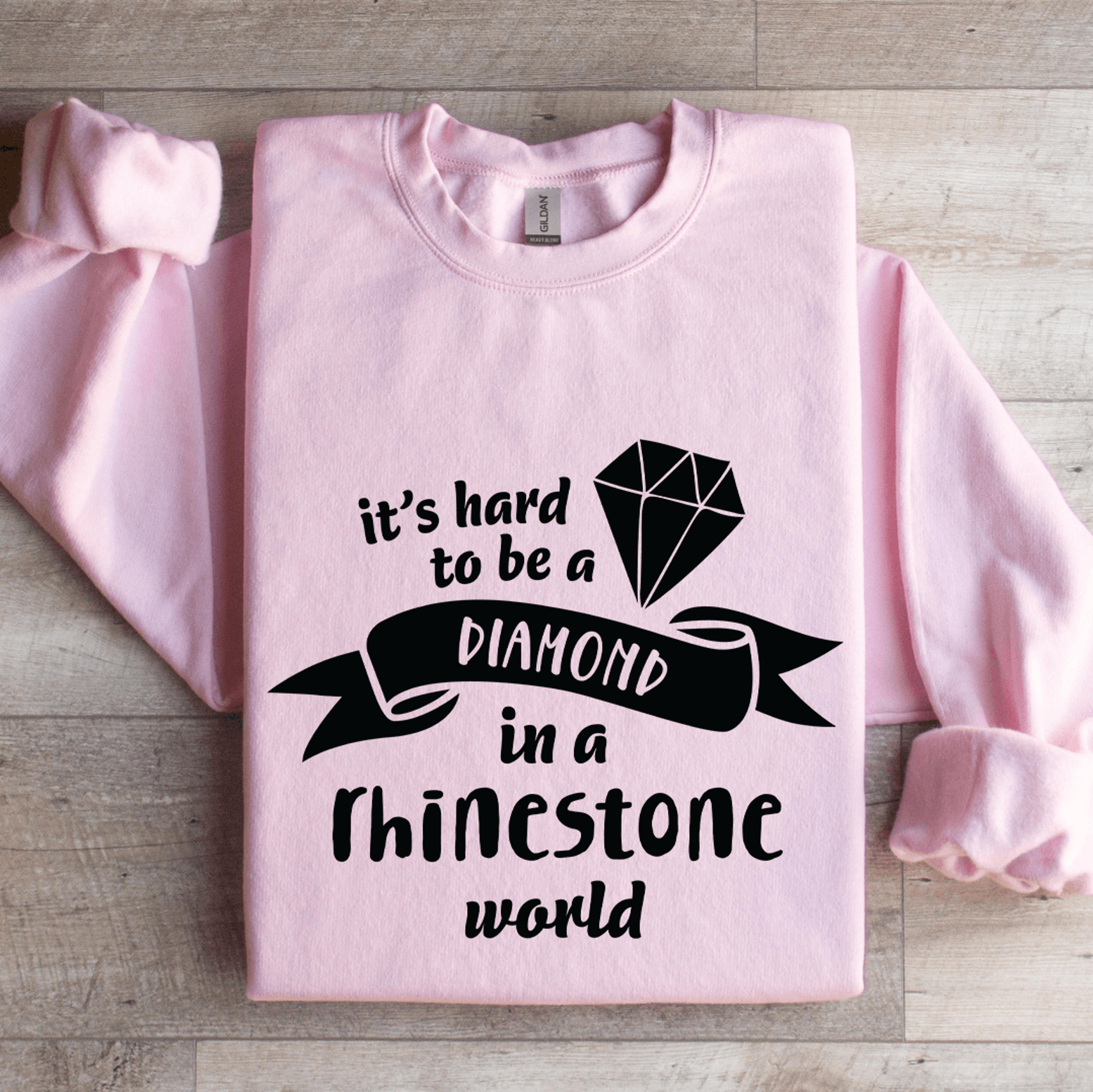 it's hard to be a diamond sweatshirt