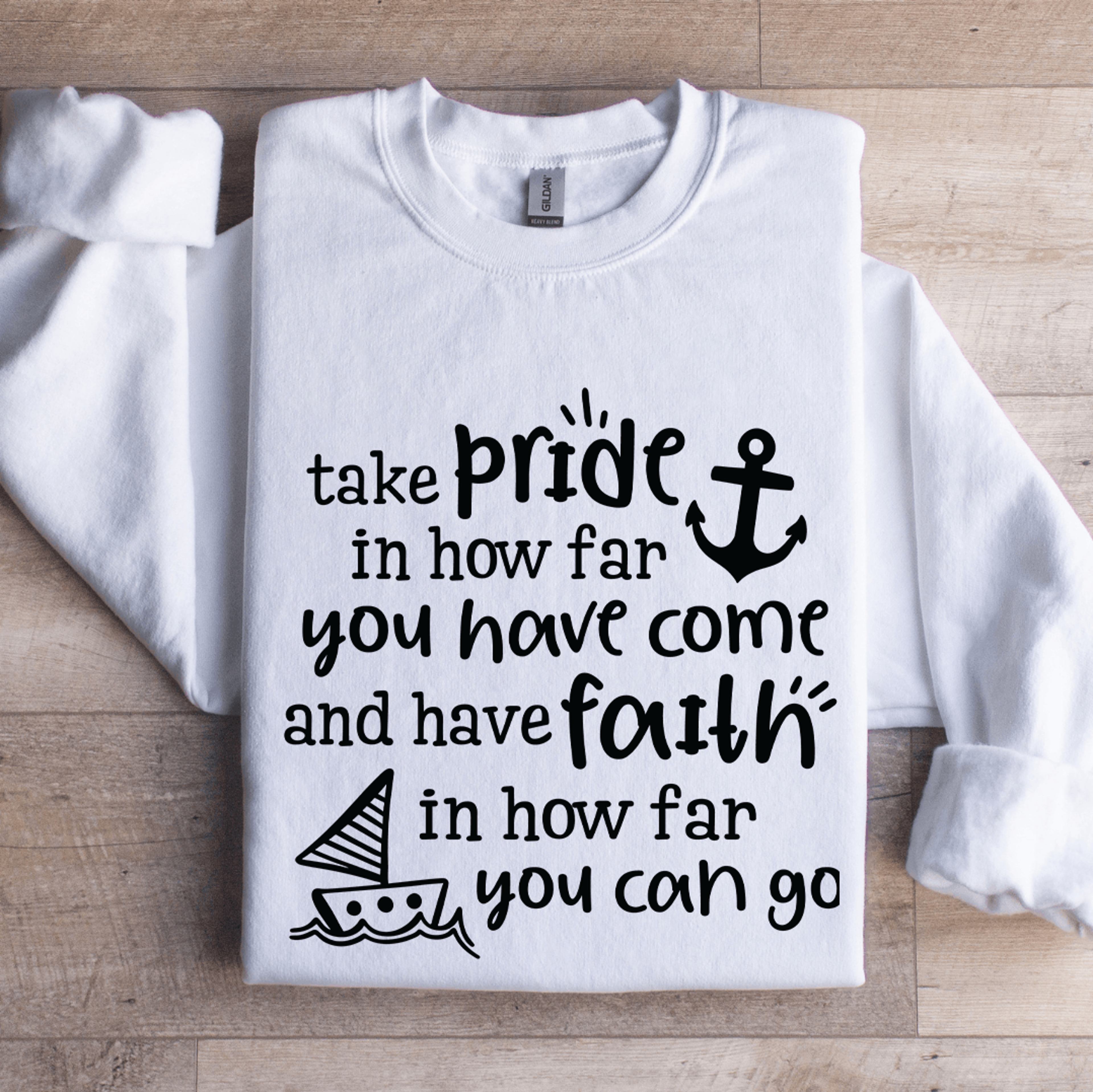 take pride in how far you have come sweatshirt