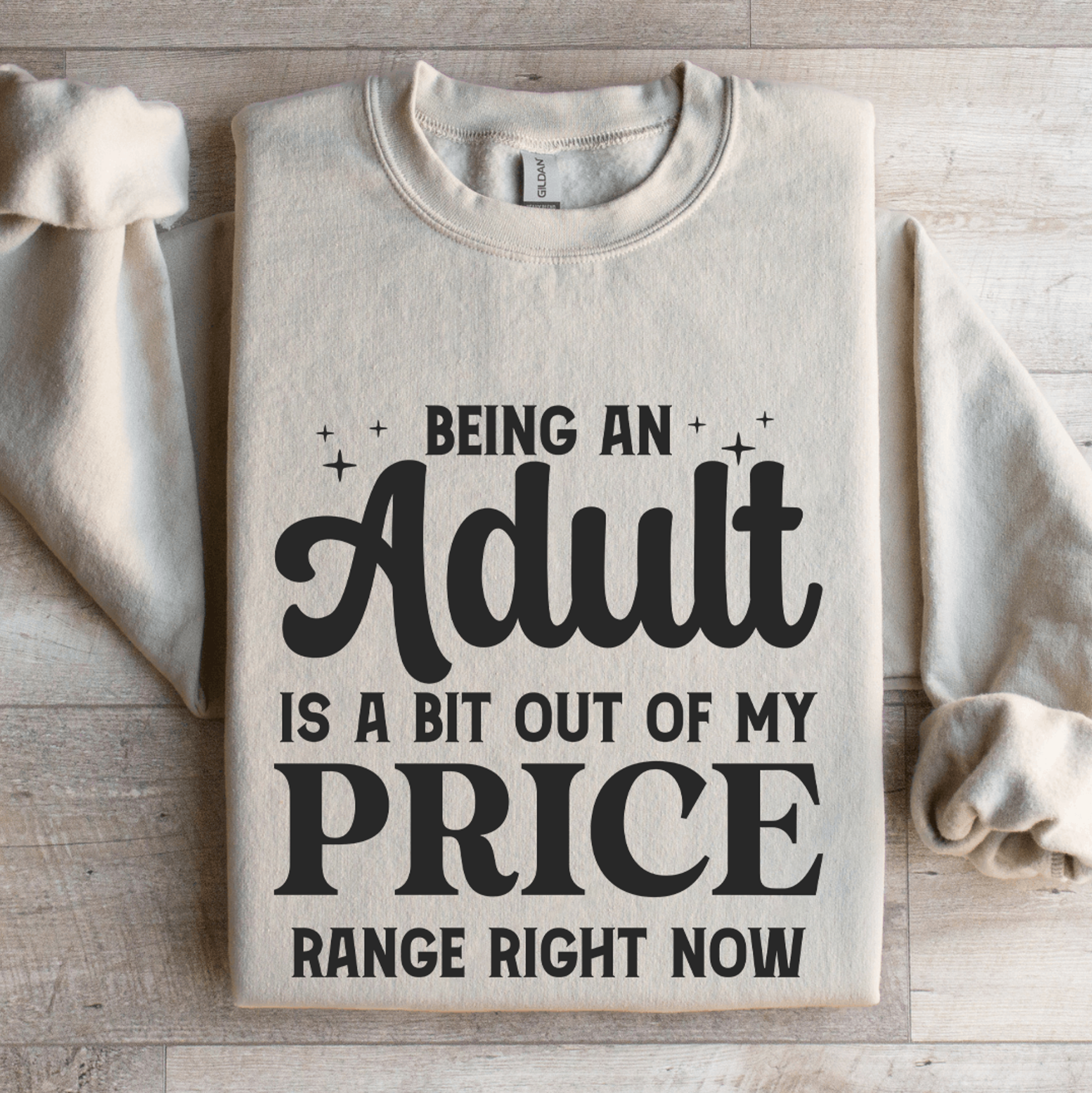 being an adult is a bit out of my price sweatshirt