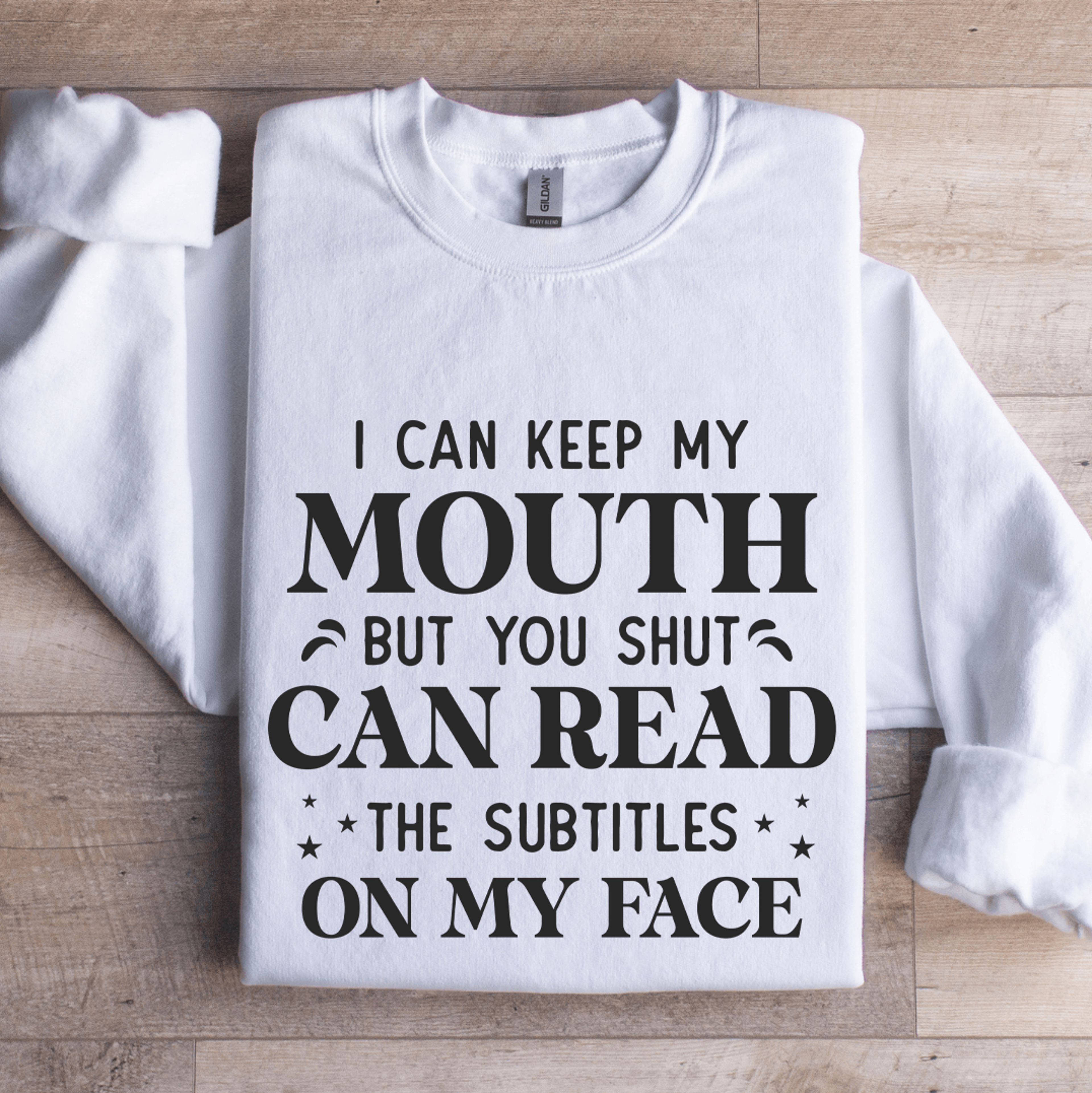 i can keep my mouth sweatshirt