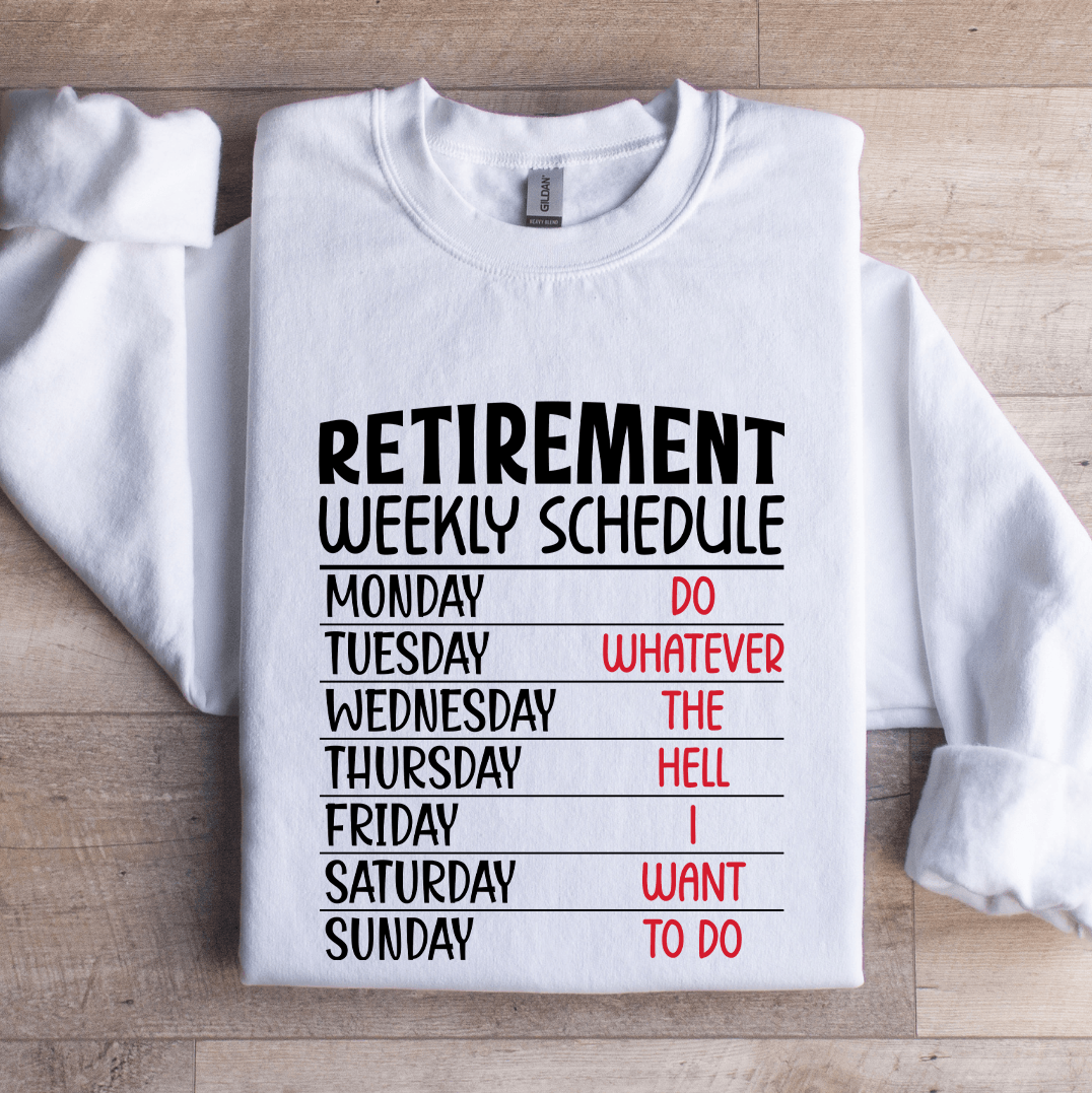 retirement weekly schedule sweatshirt