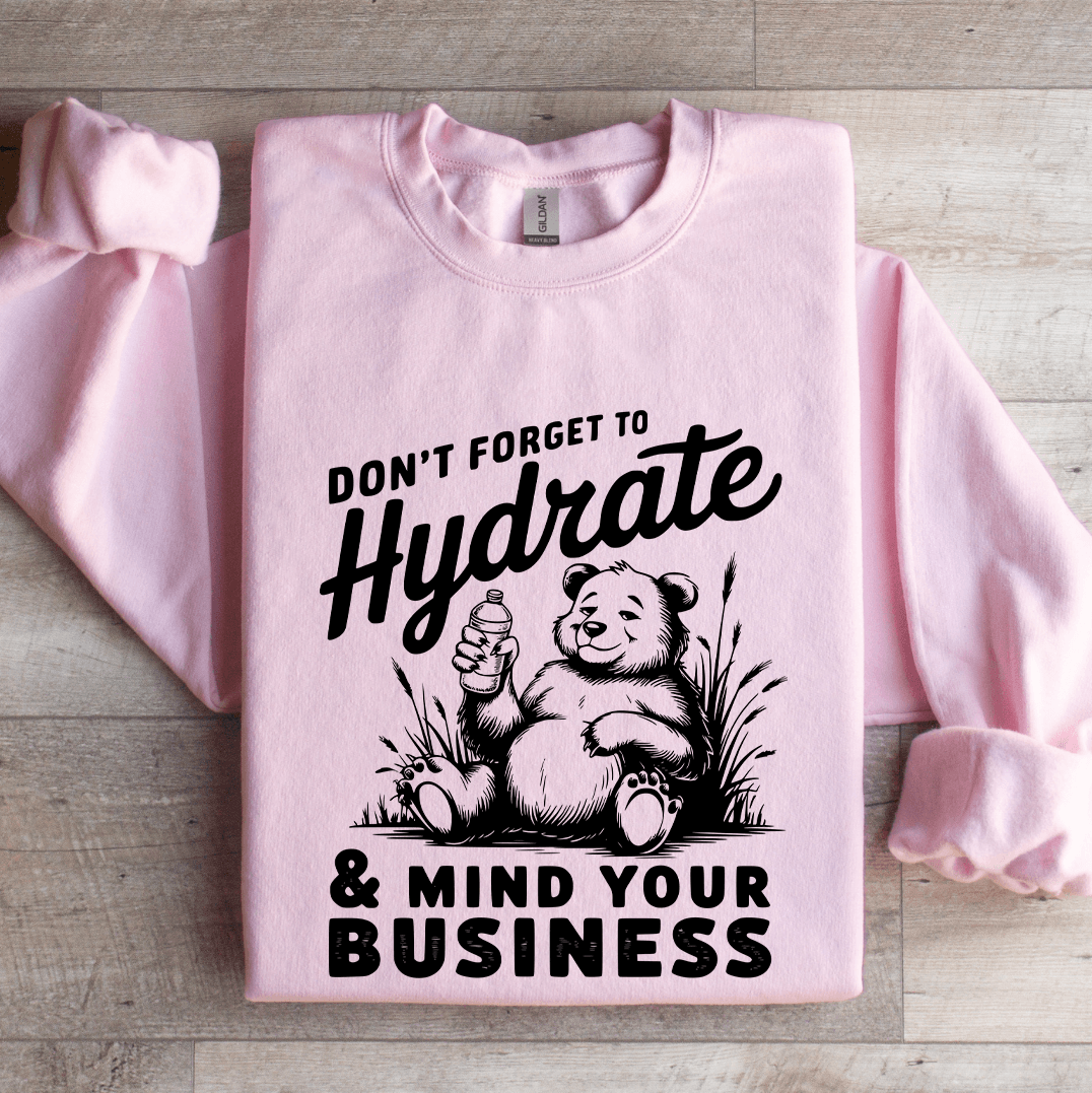 don't forget to hydrate & mind sweatshirt