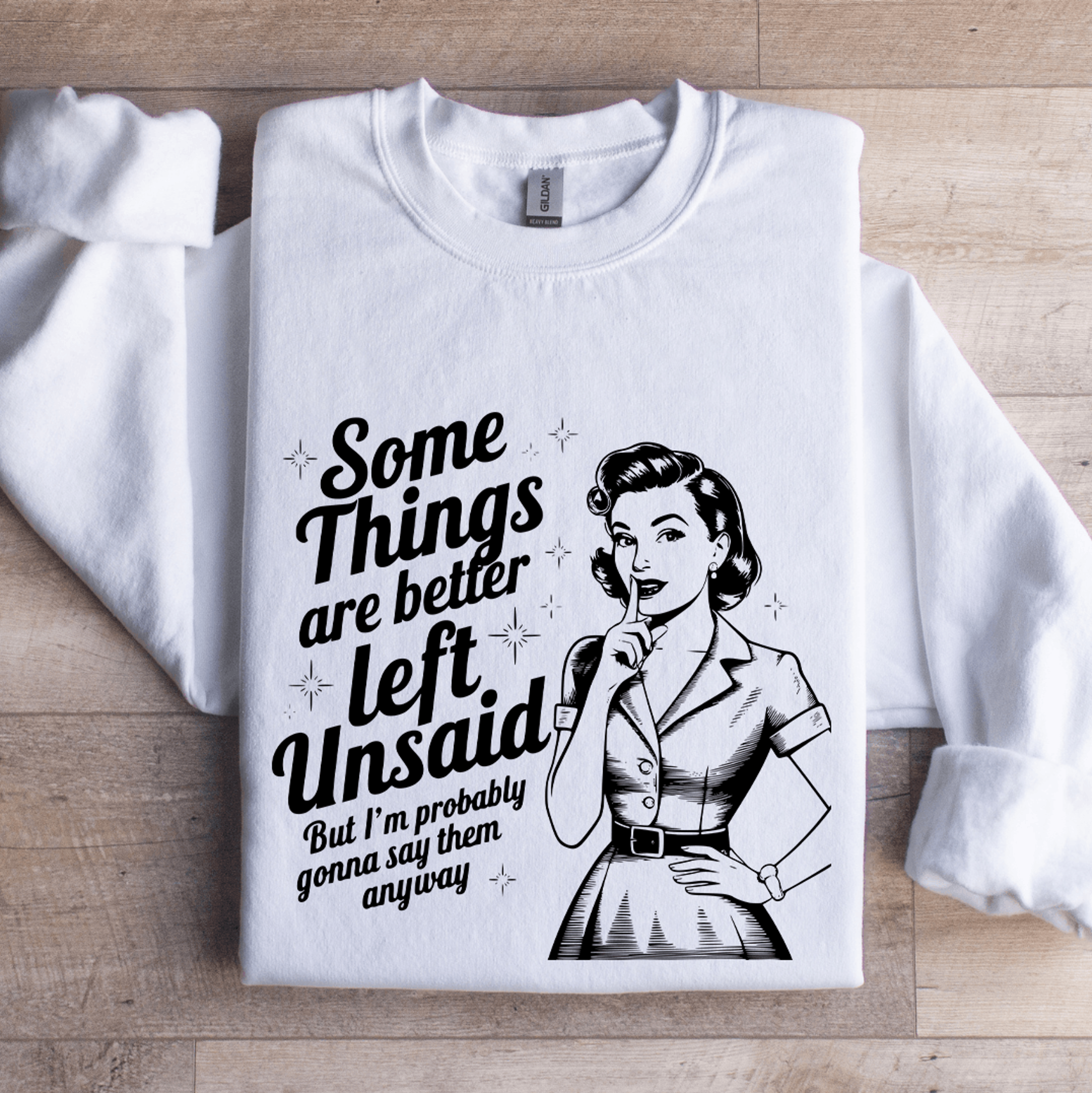some things are better left sweatshirt