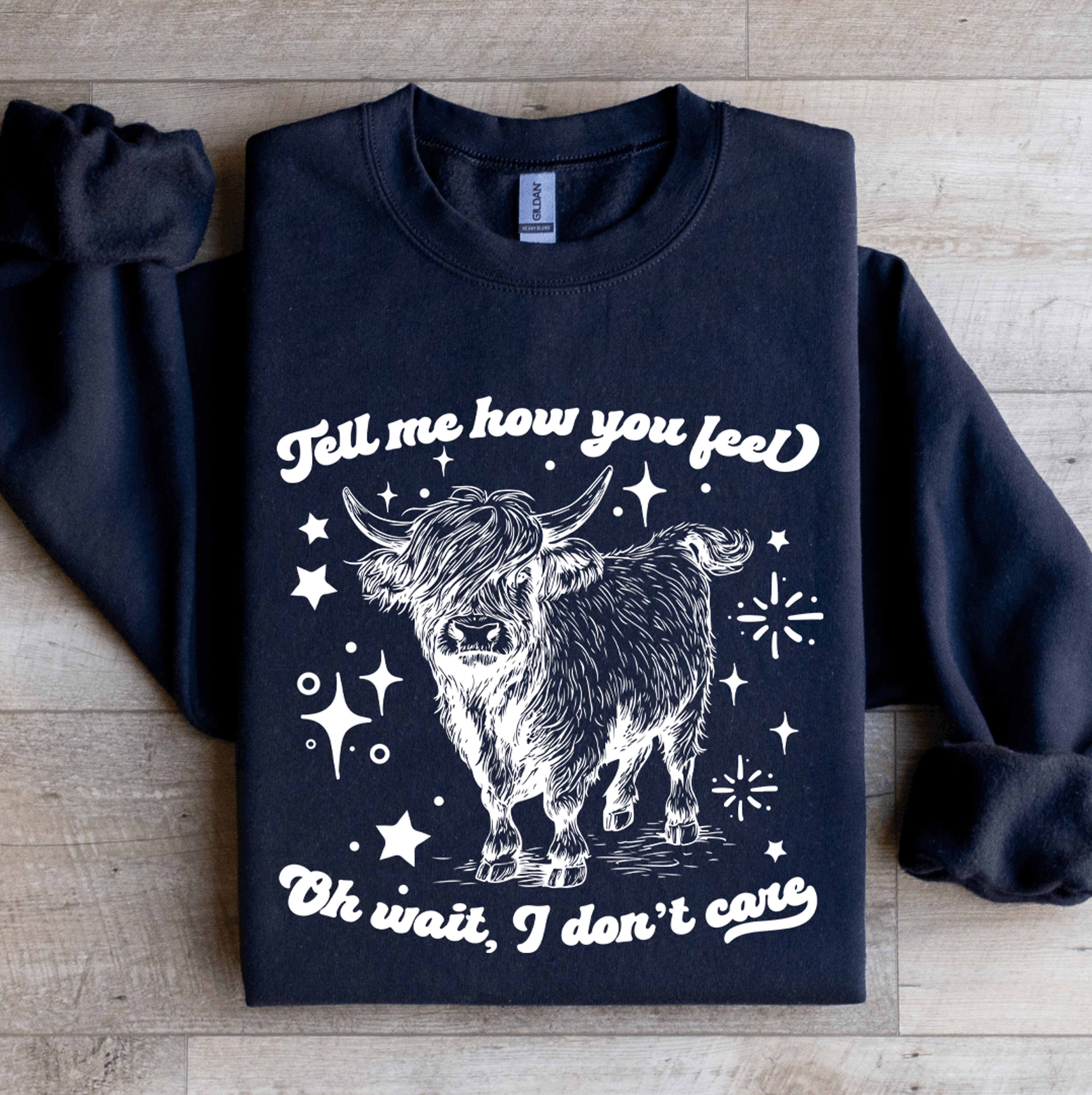 tell me how you feel sweatshirt