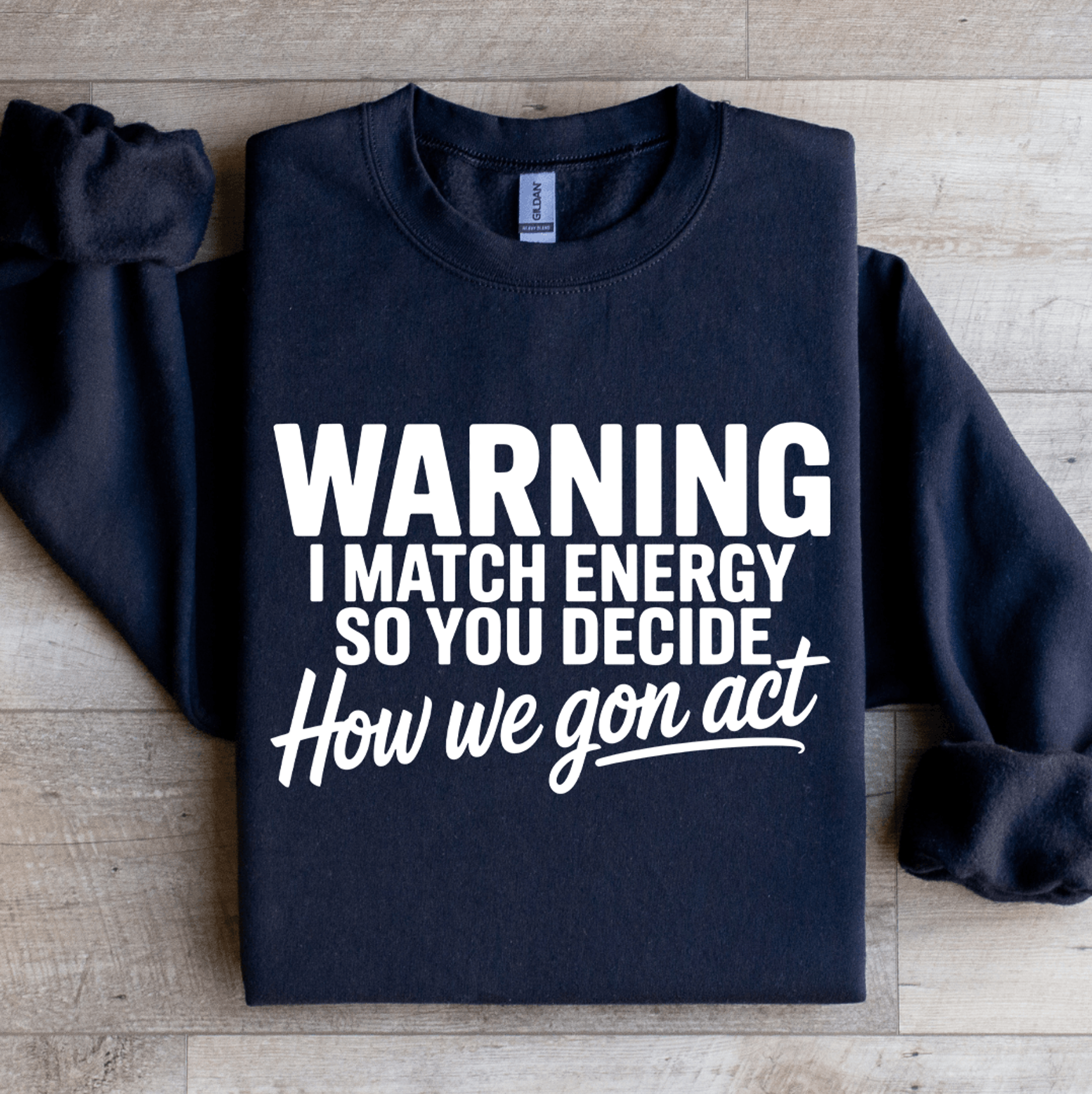 warning i match energy so you decide sweatshirt