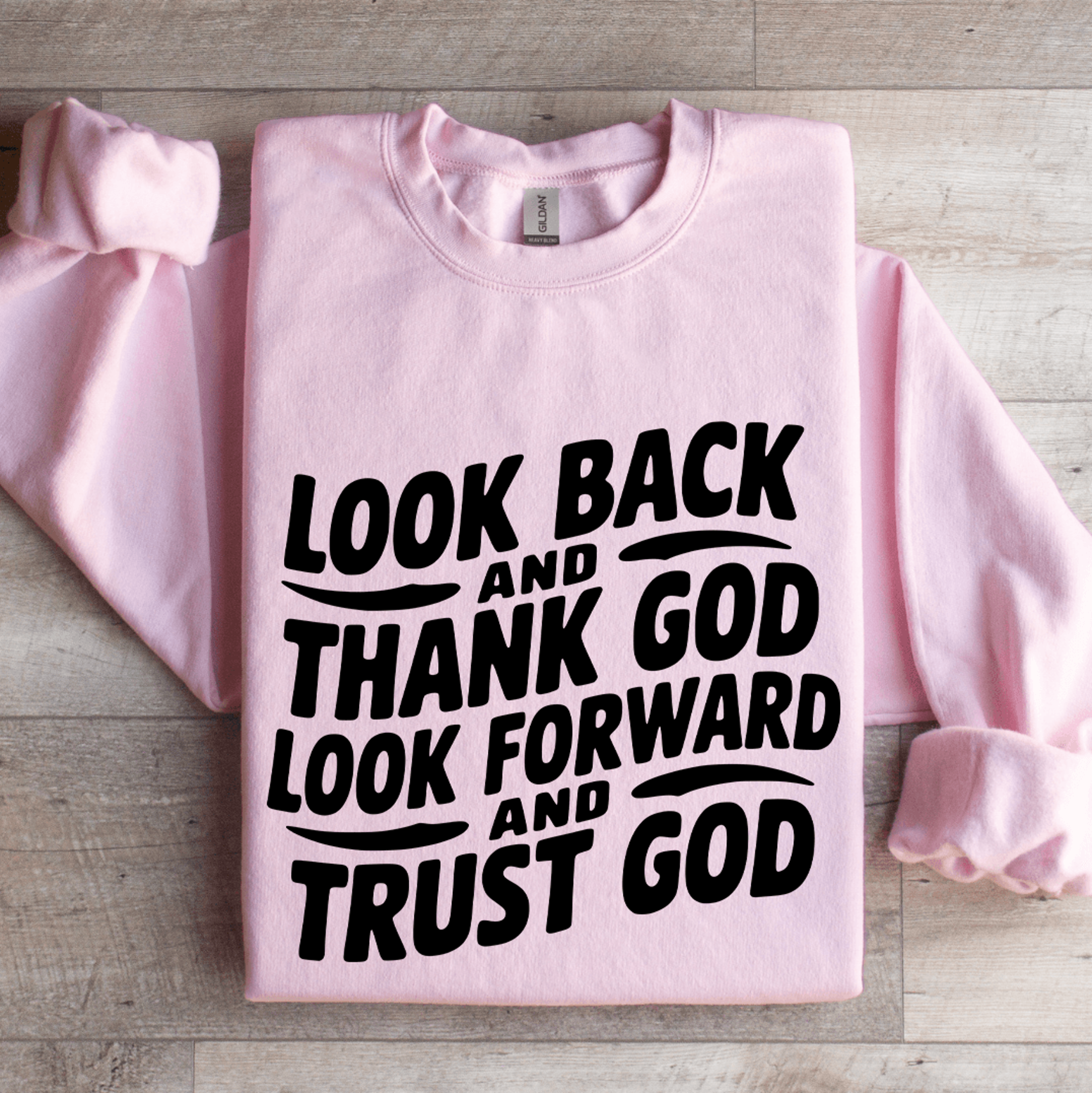 look back and thank god sweatshirt