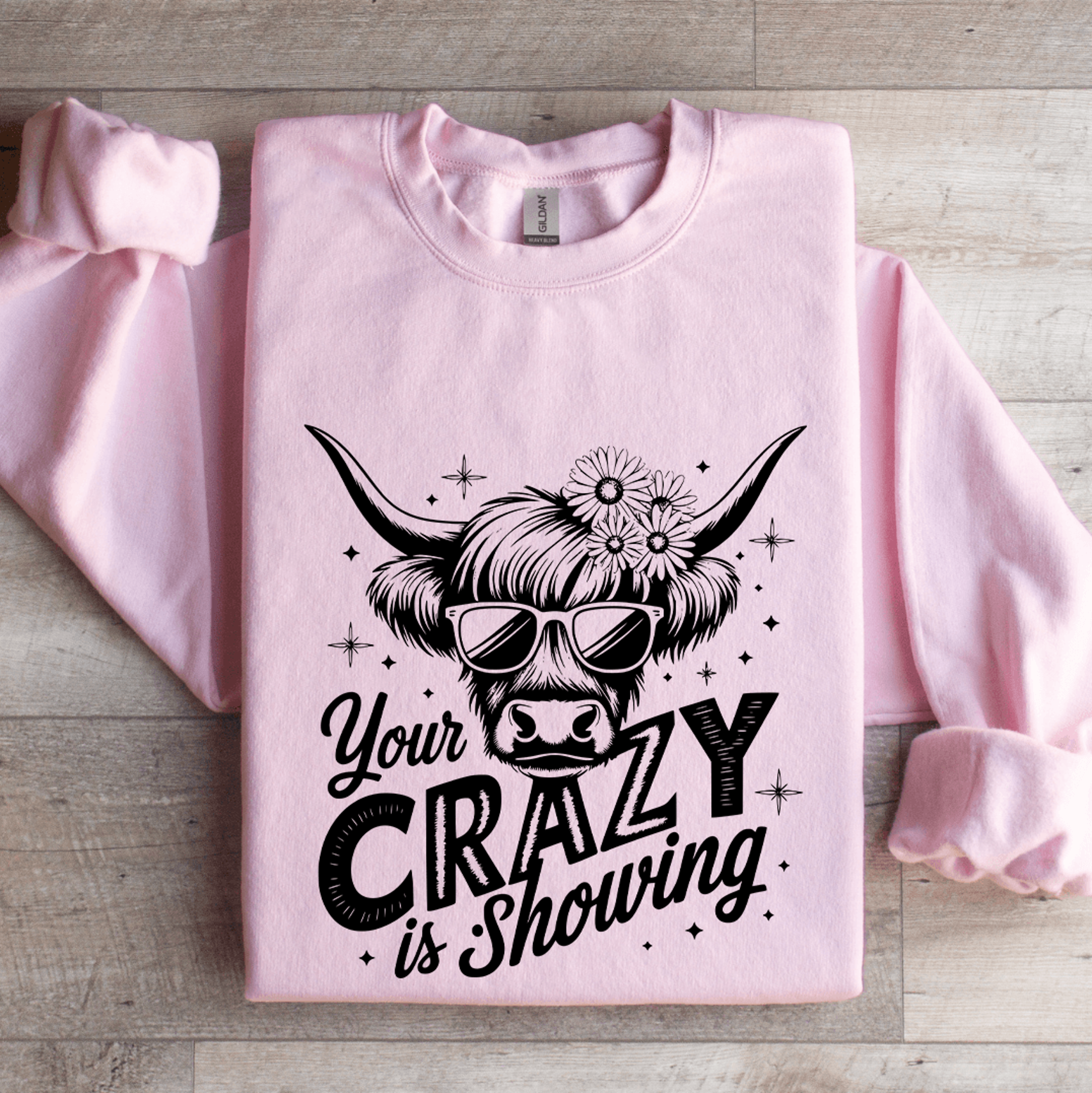 your crazy is showing sweatshirt