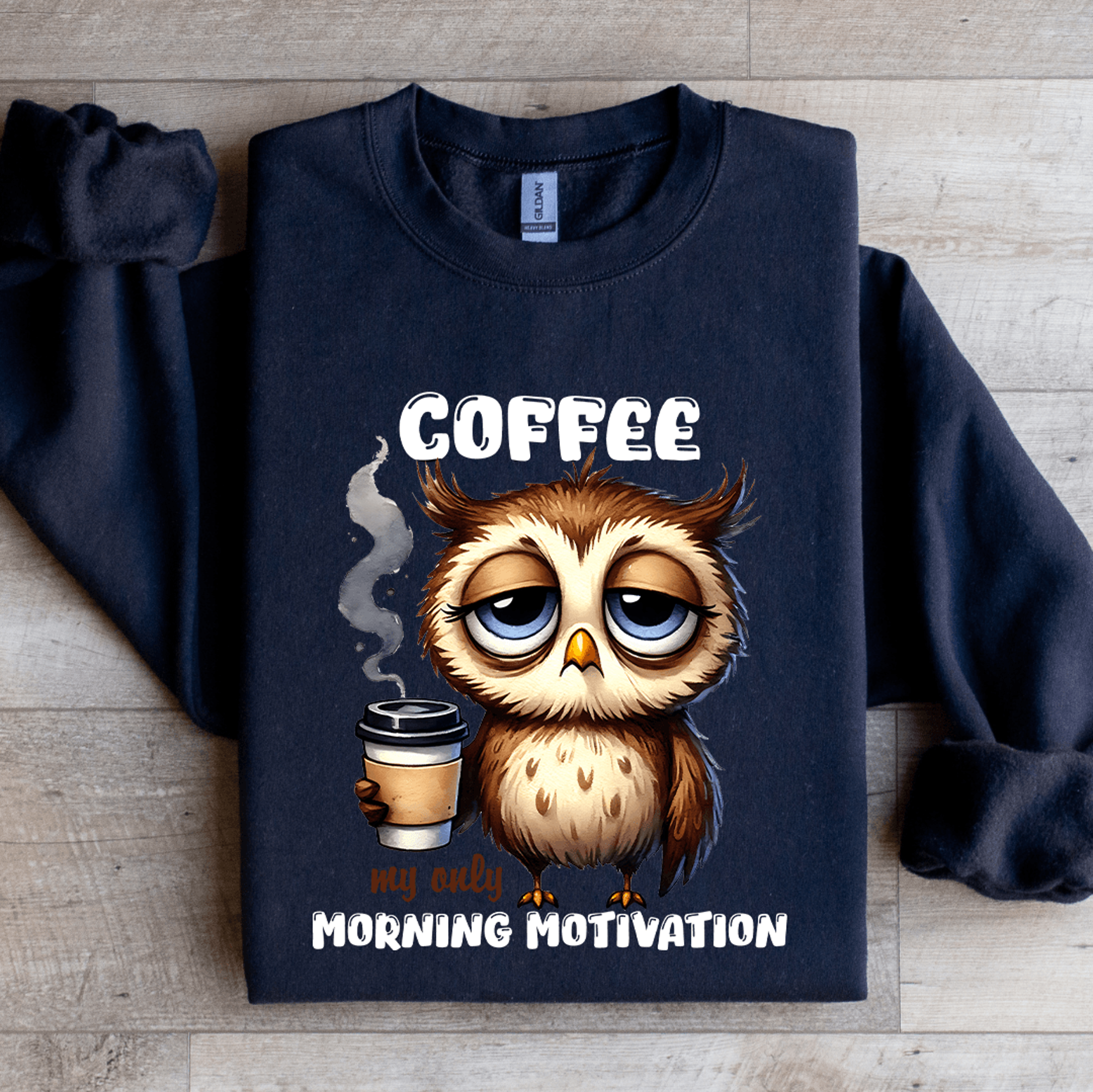 coffee my only morning motivation sweatshirt