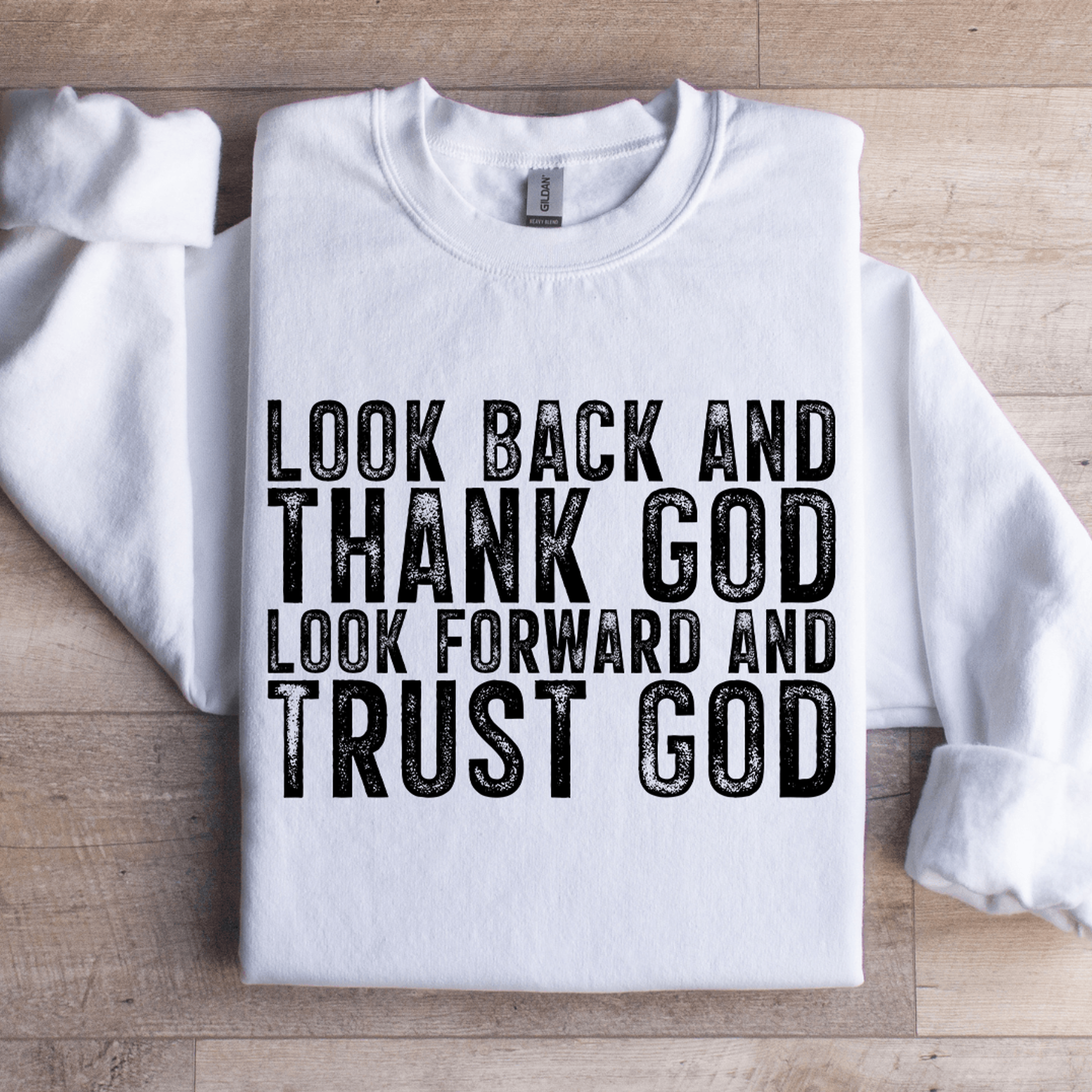 look back and thank god sweatshirt
