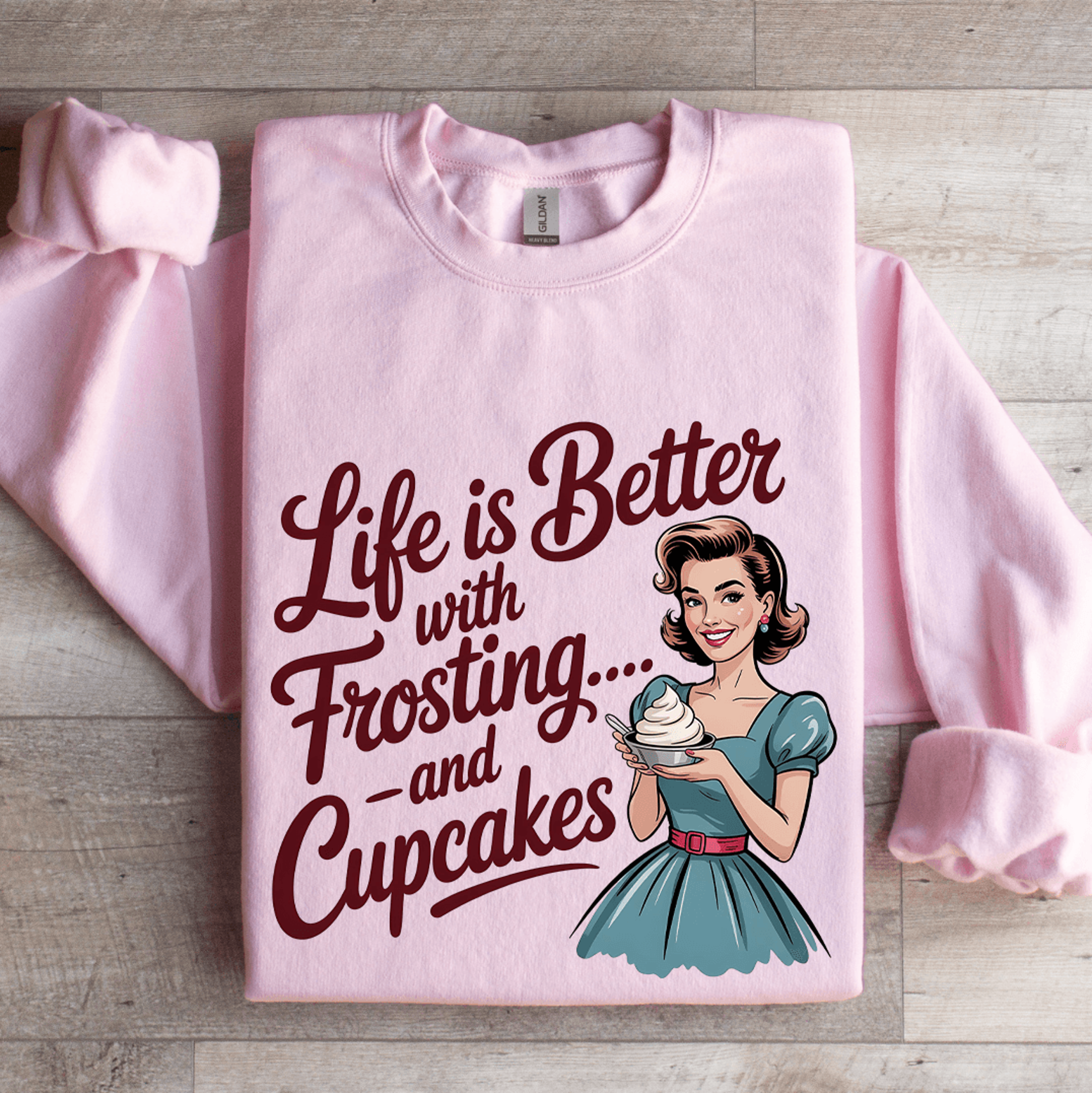 life is better for frosting and cupcake sweatshirt
