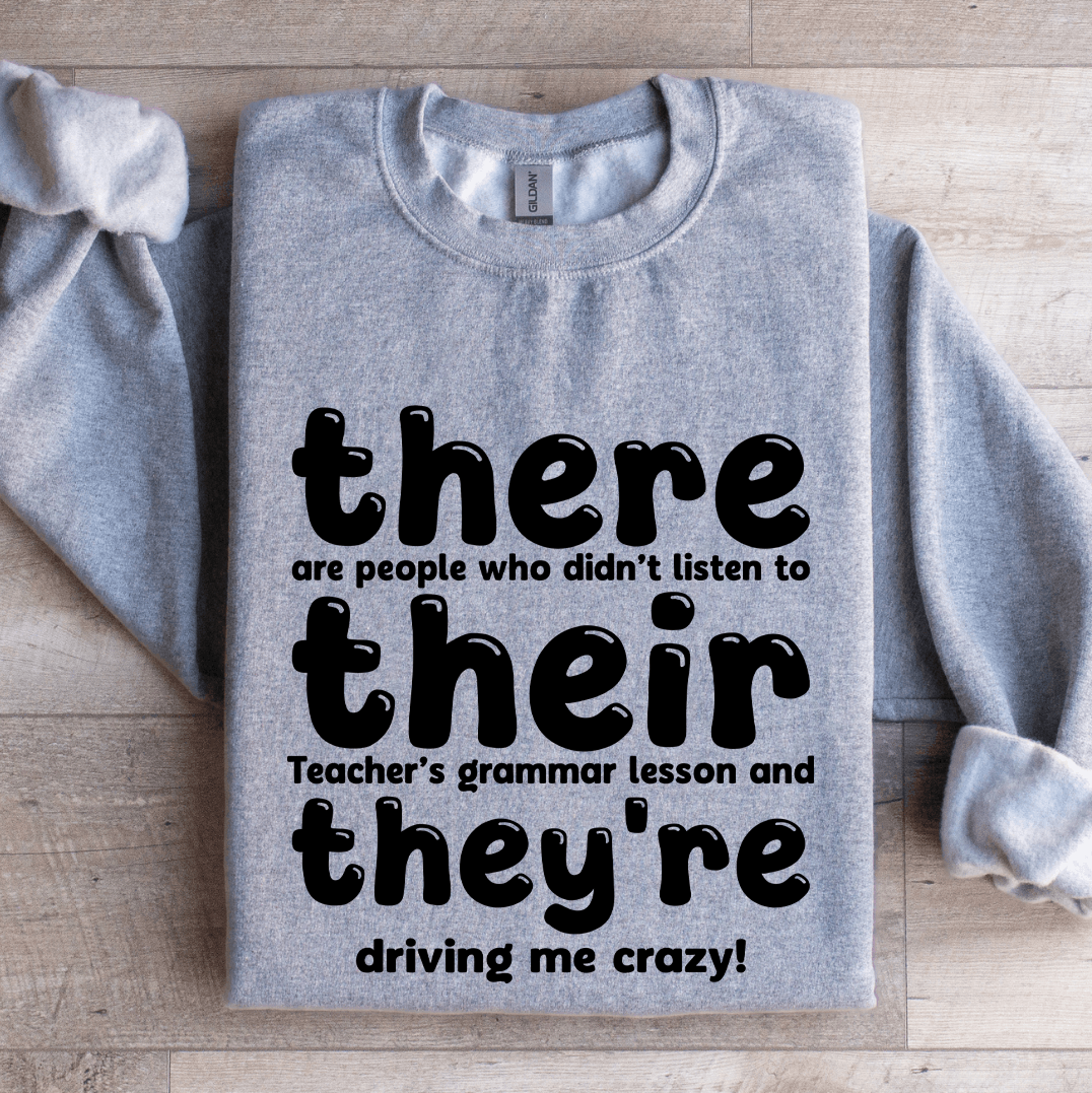there are people who didn't listen to their teacher sweatshirt