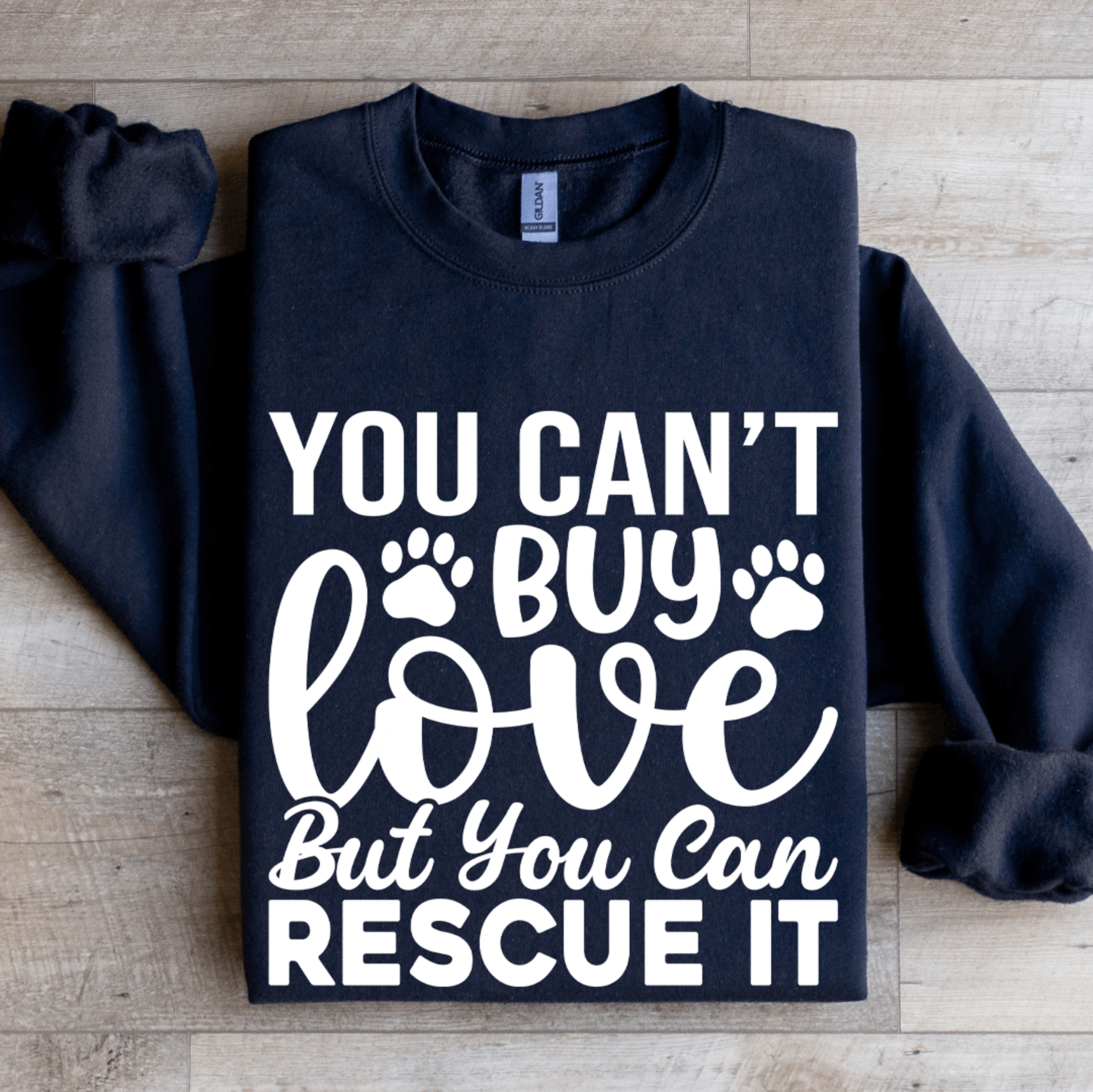you can't buy love but you can rescue it sweatshirt