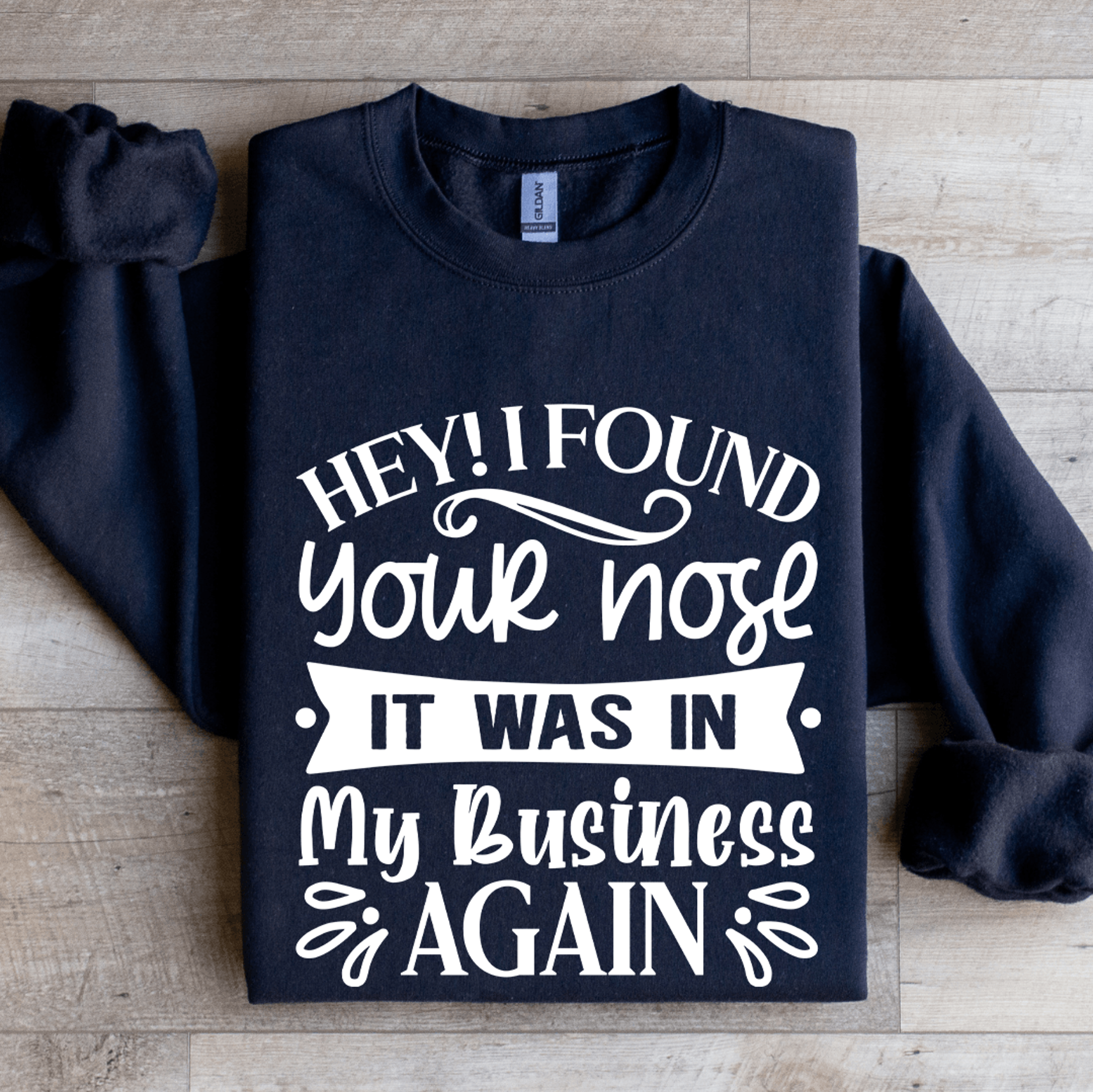 hey i found your nose sweatshirt