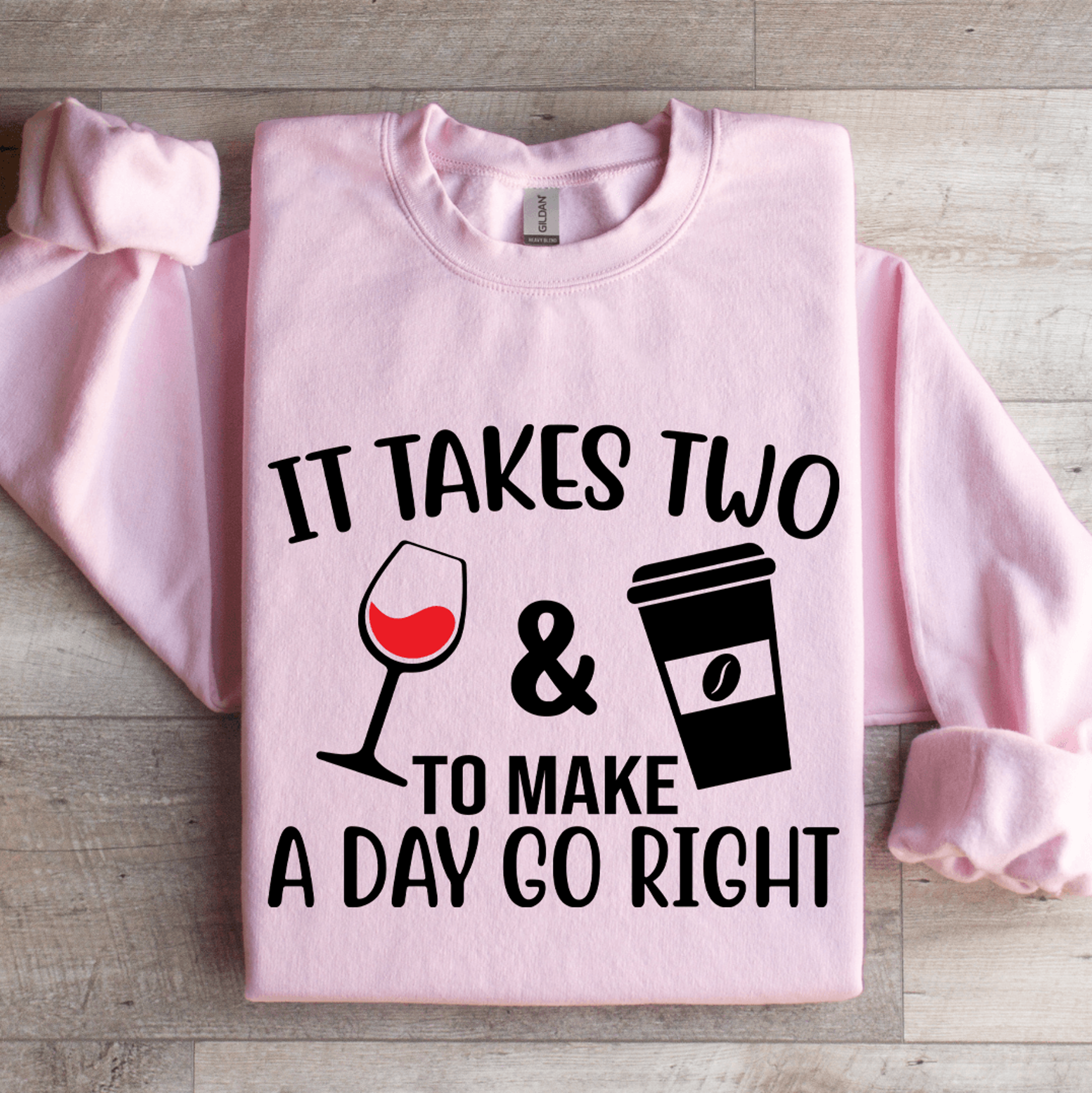 it takes two wine and coffee sweatshirt