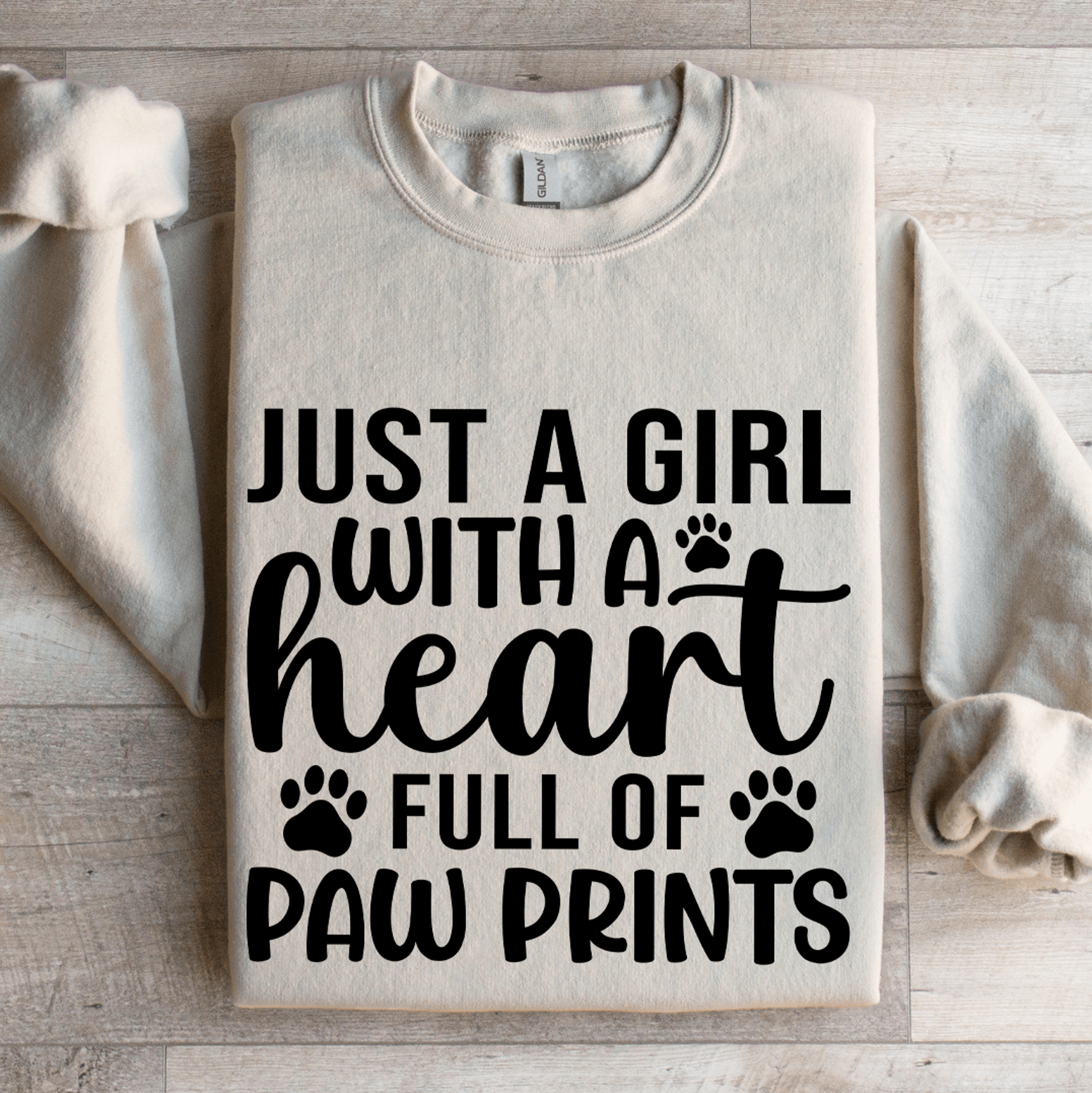 just a girl with a heart full of paw prints sweatshirt