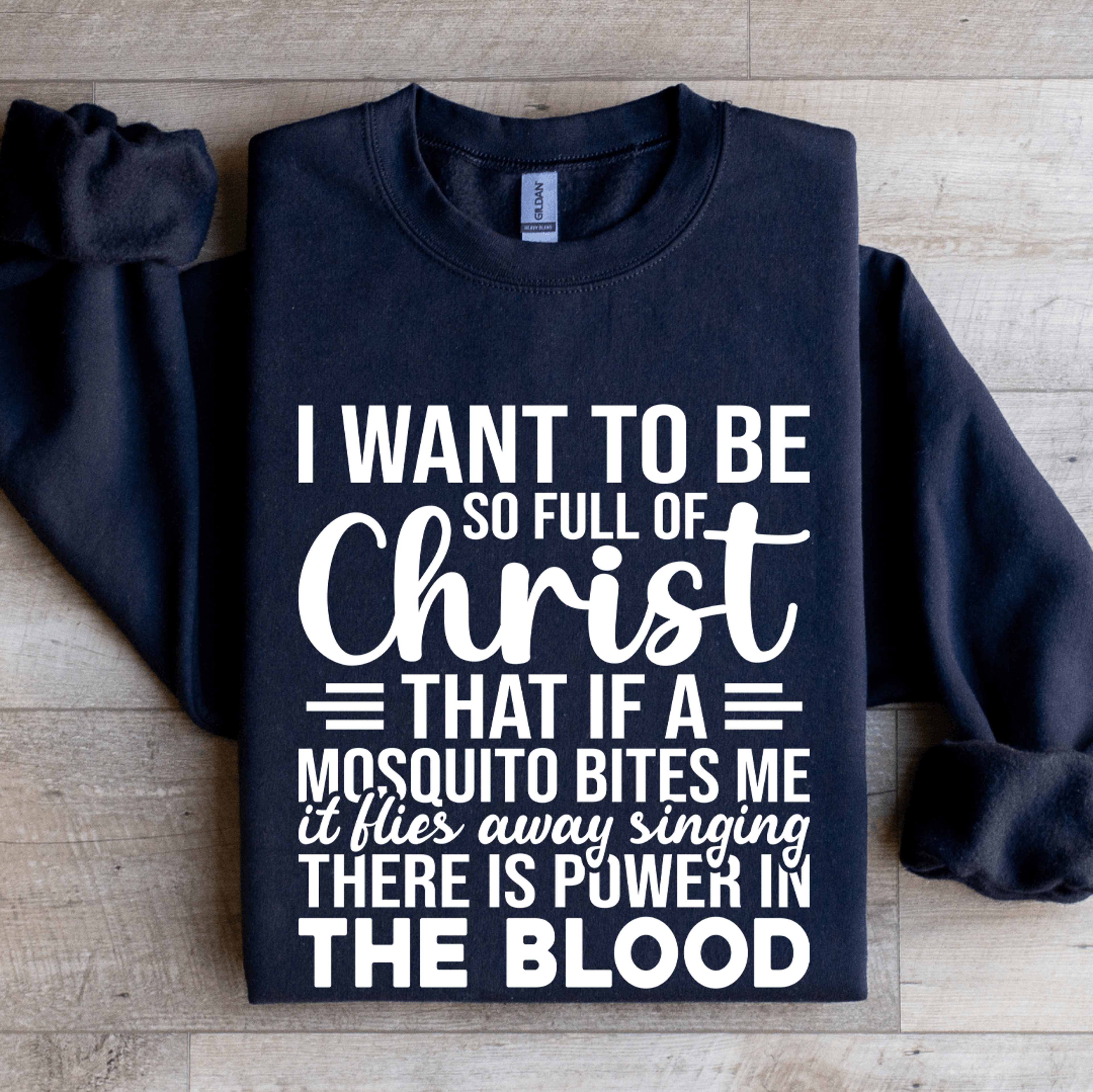 i want to be so full of christ sweatshirt