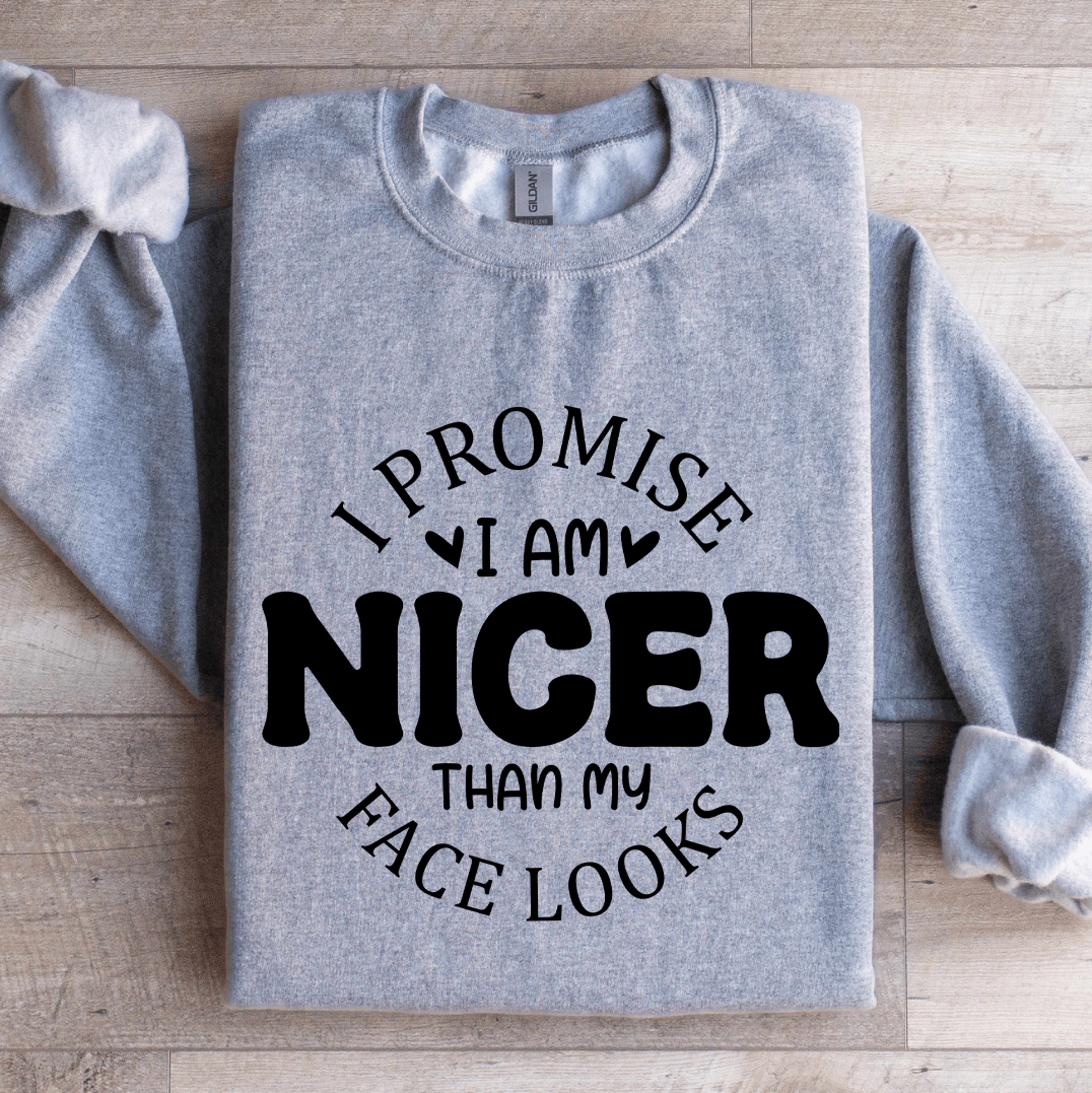 promise i am nicer than my face looks sweatshirt
