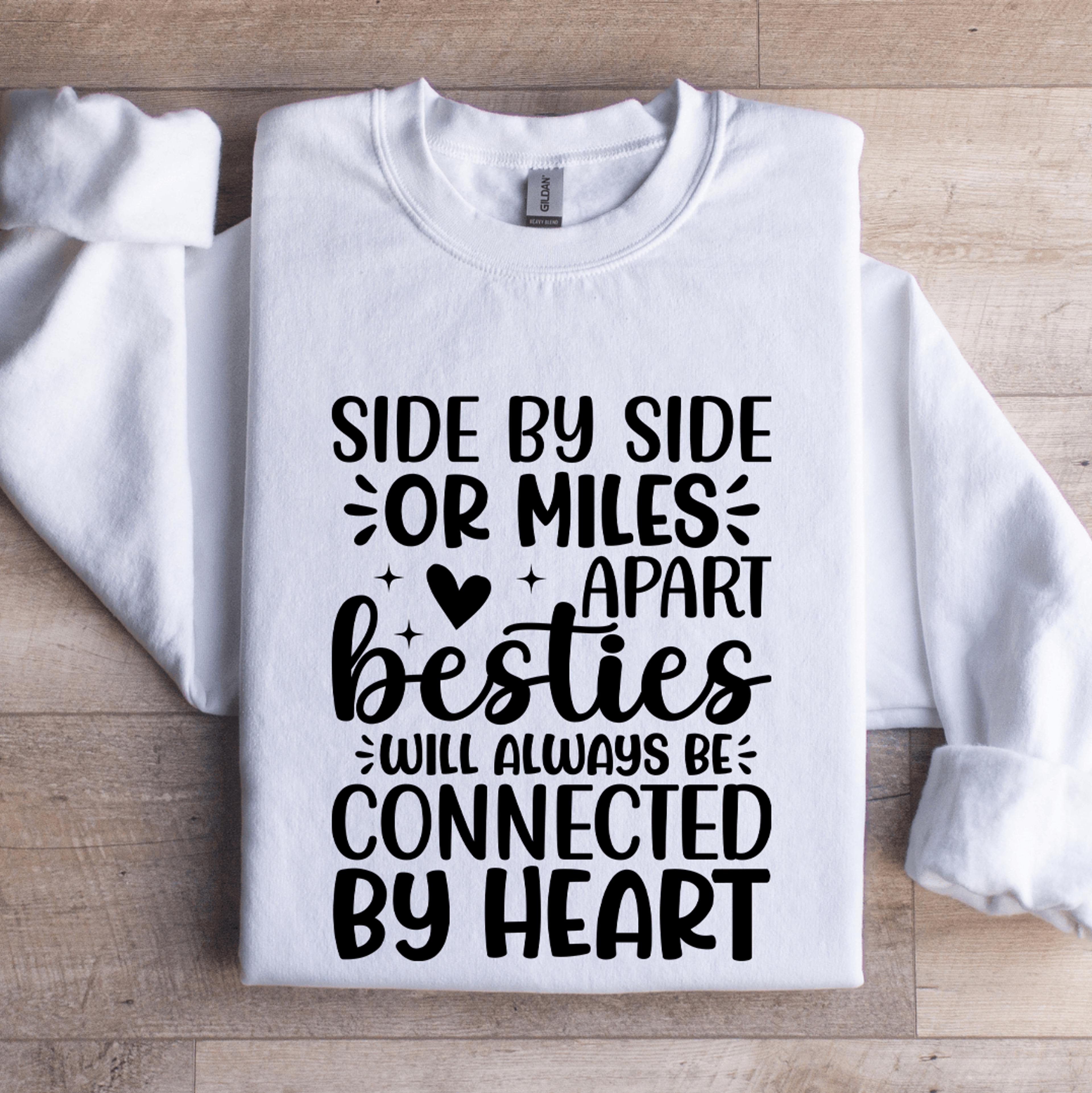 side by side or miles apart besties sweatshirt