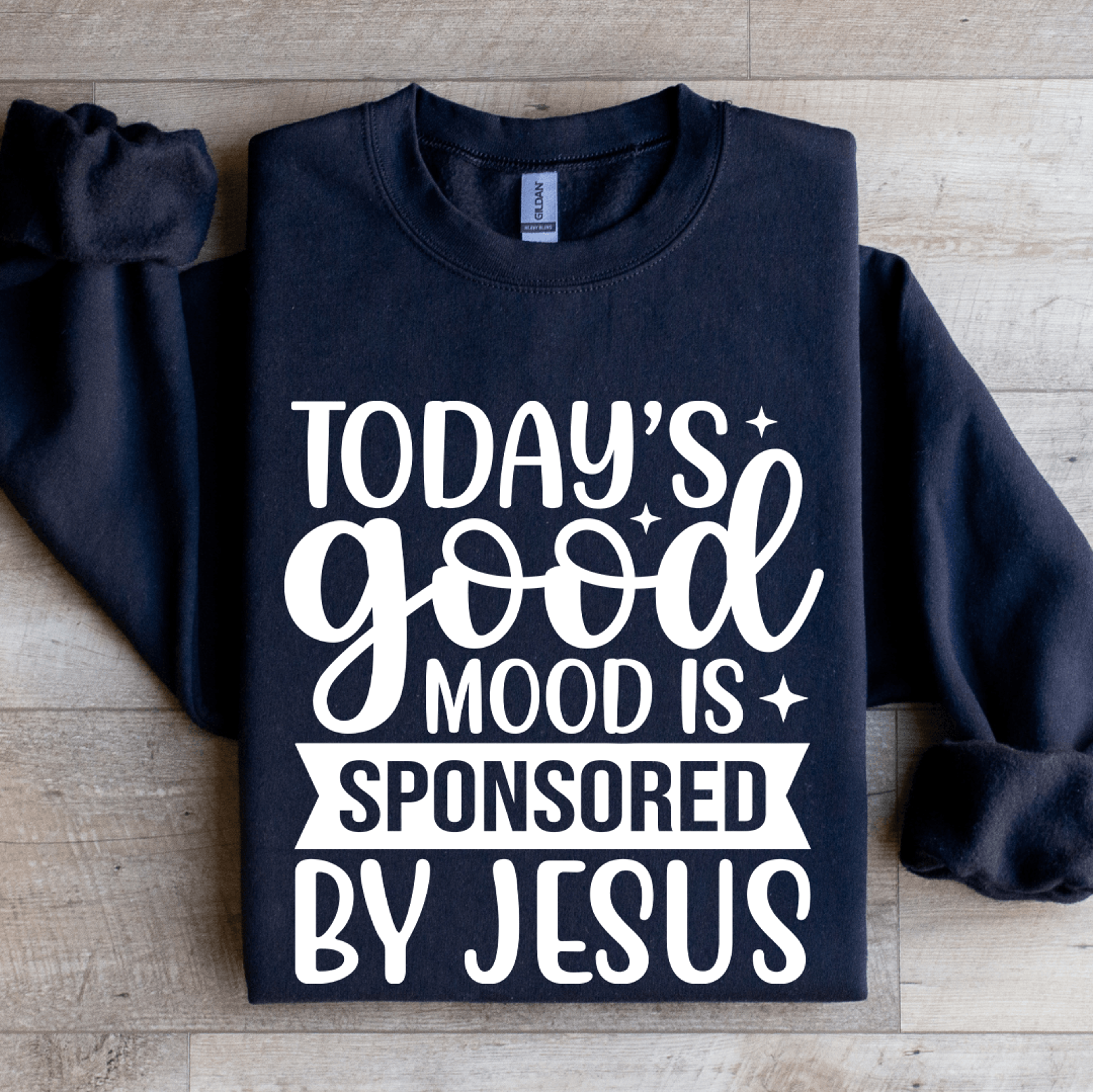today's good mood is sponsored by jesus sweatshirt