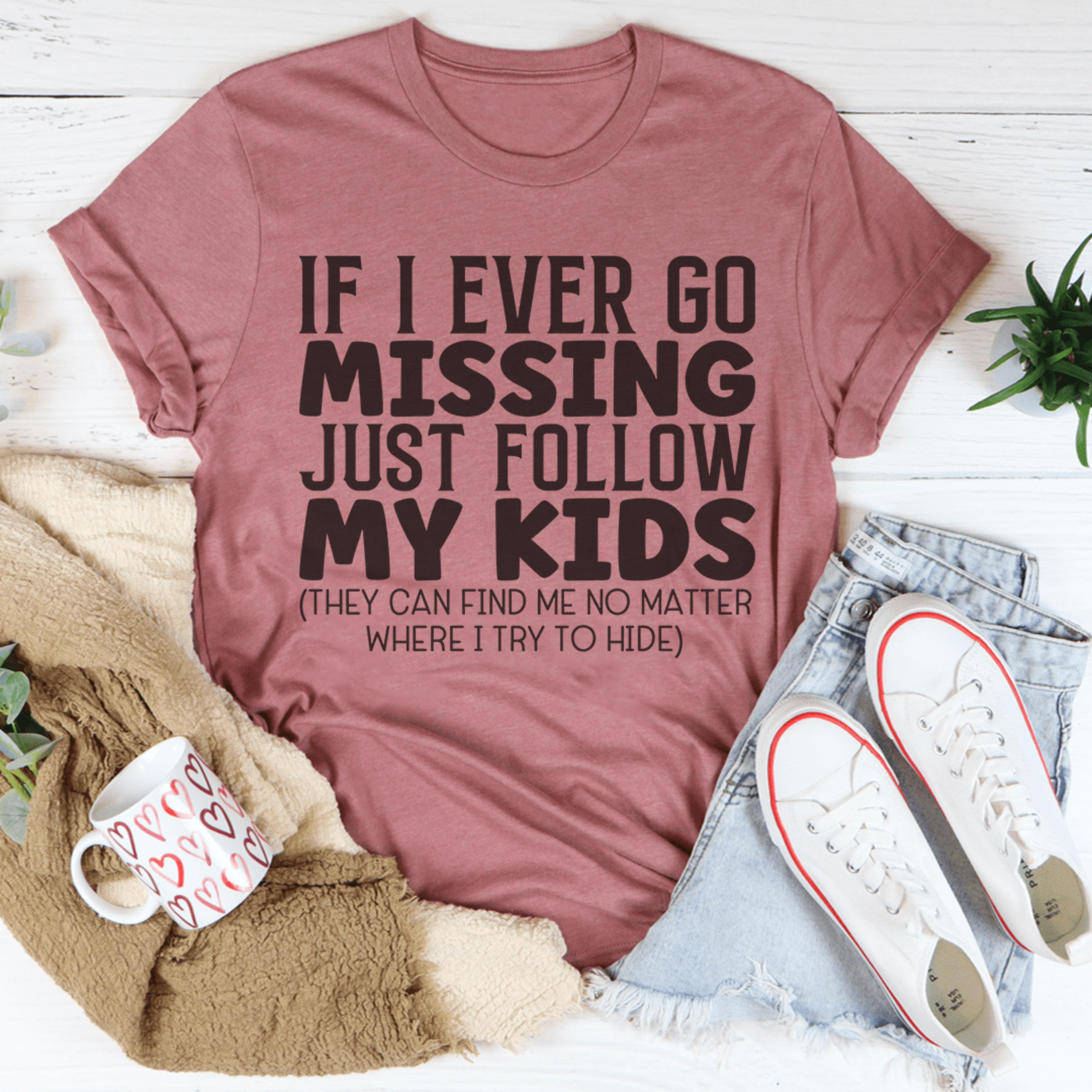 if i ever go missing just follow my kids tee