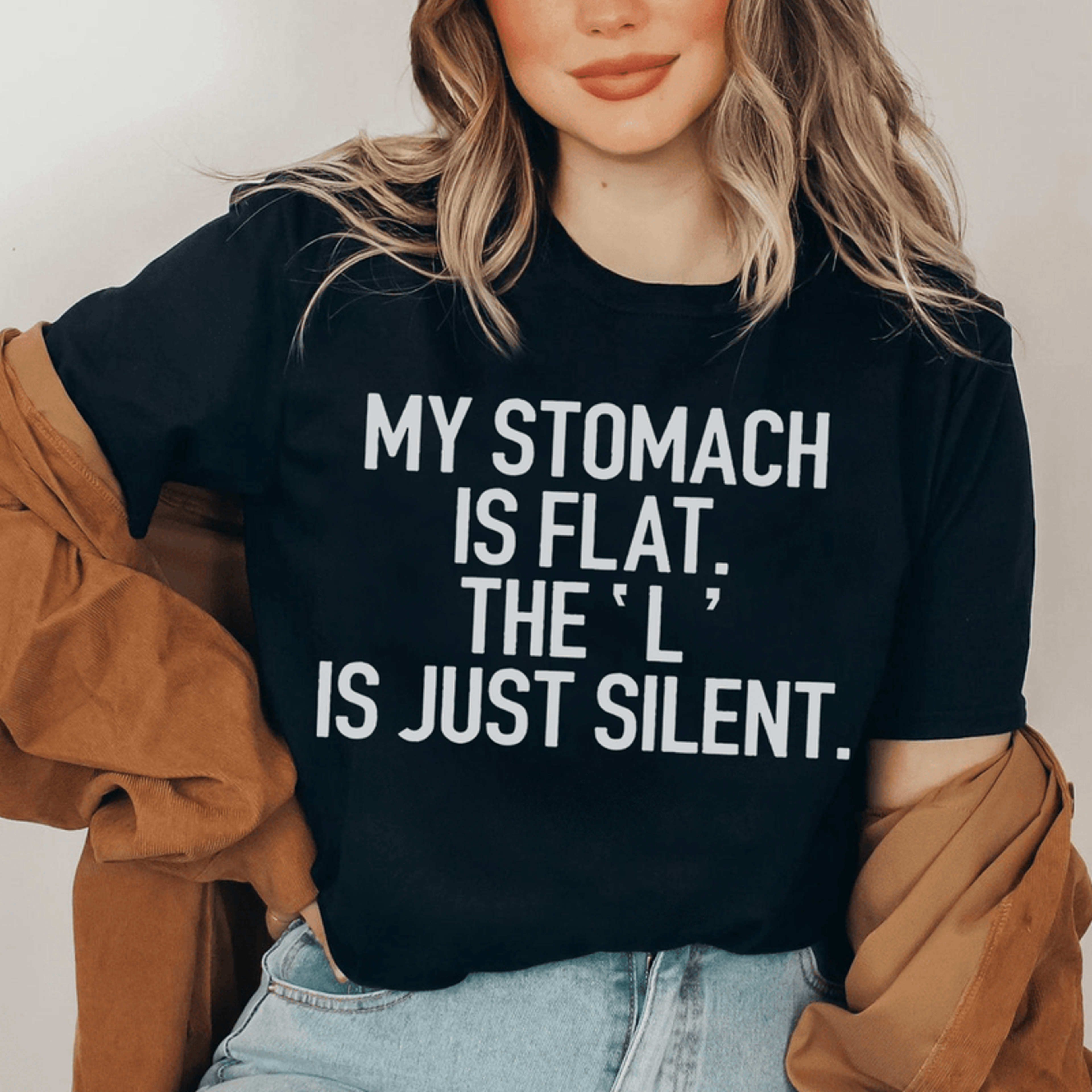 my stomach is flat the l is just silent tee
