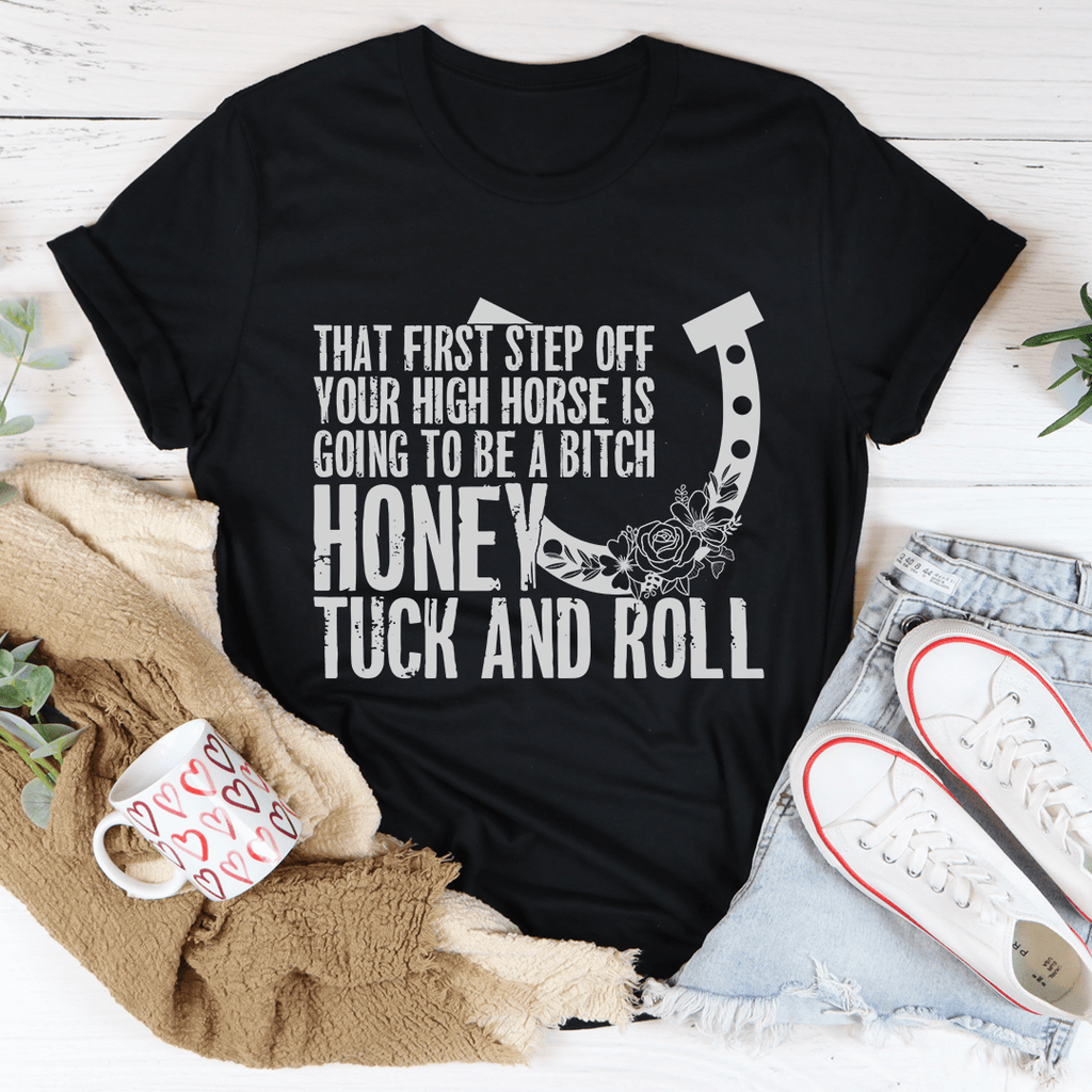 that first step off your high horse tee