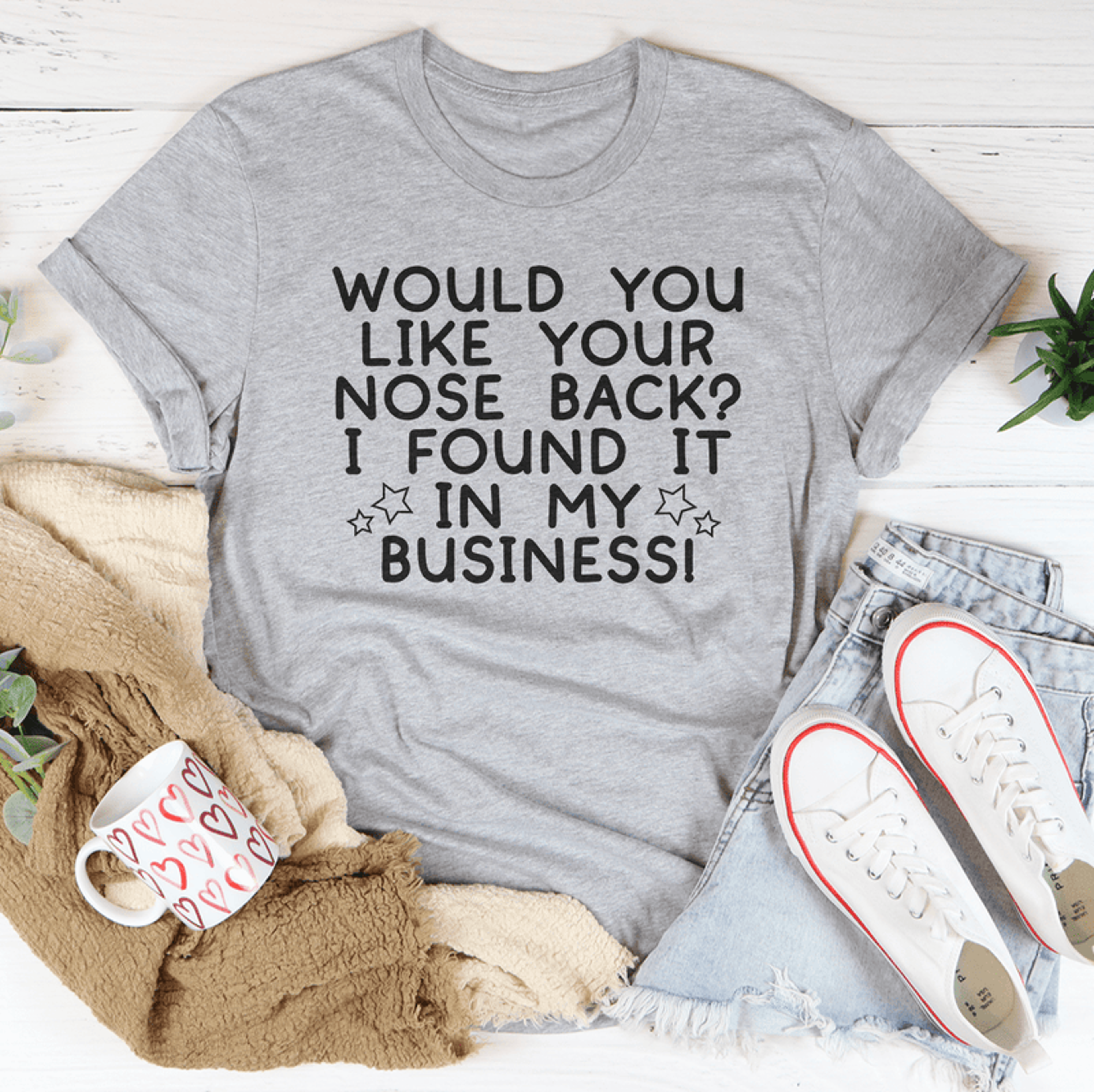 would you like your nose back tee