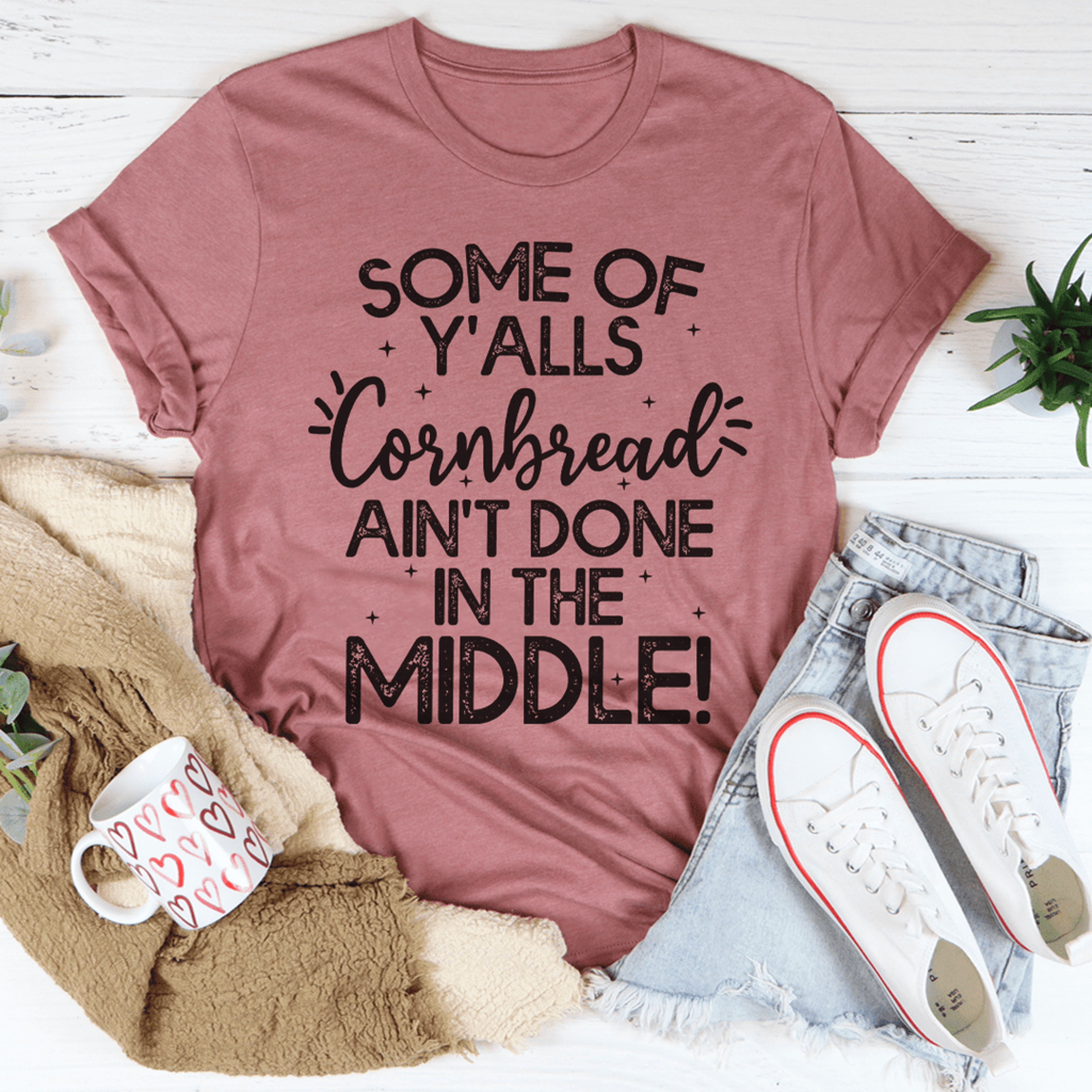 some of y'alls cornbread ain't done in the middle tee