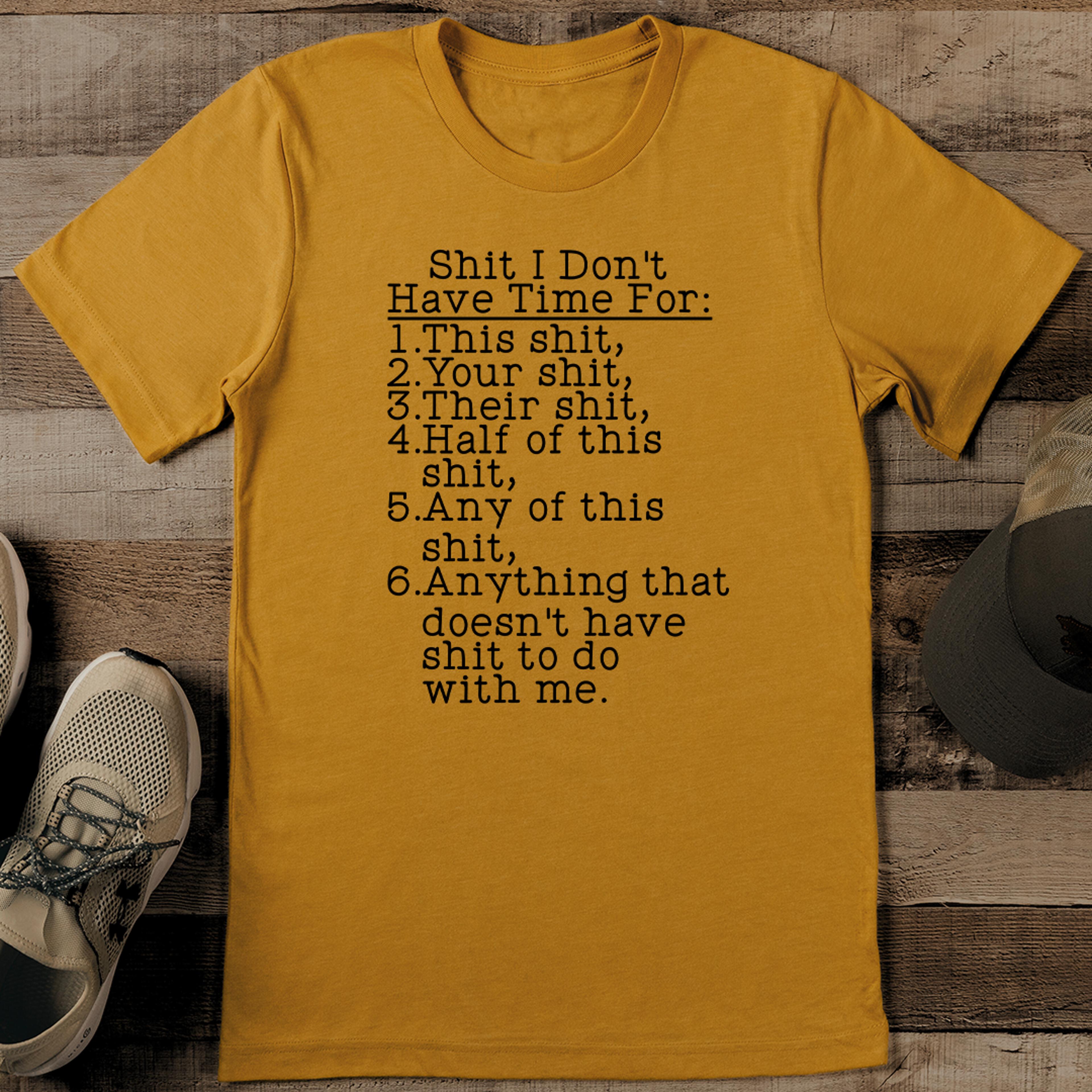 shit i don't have time for tee