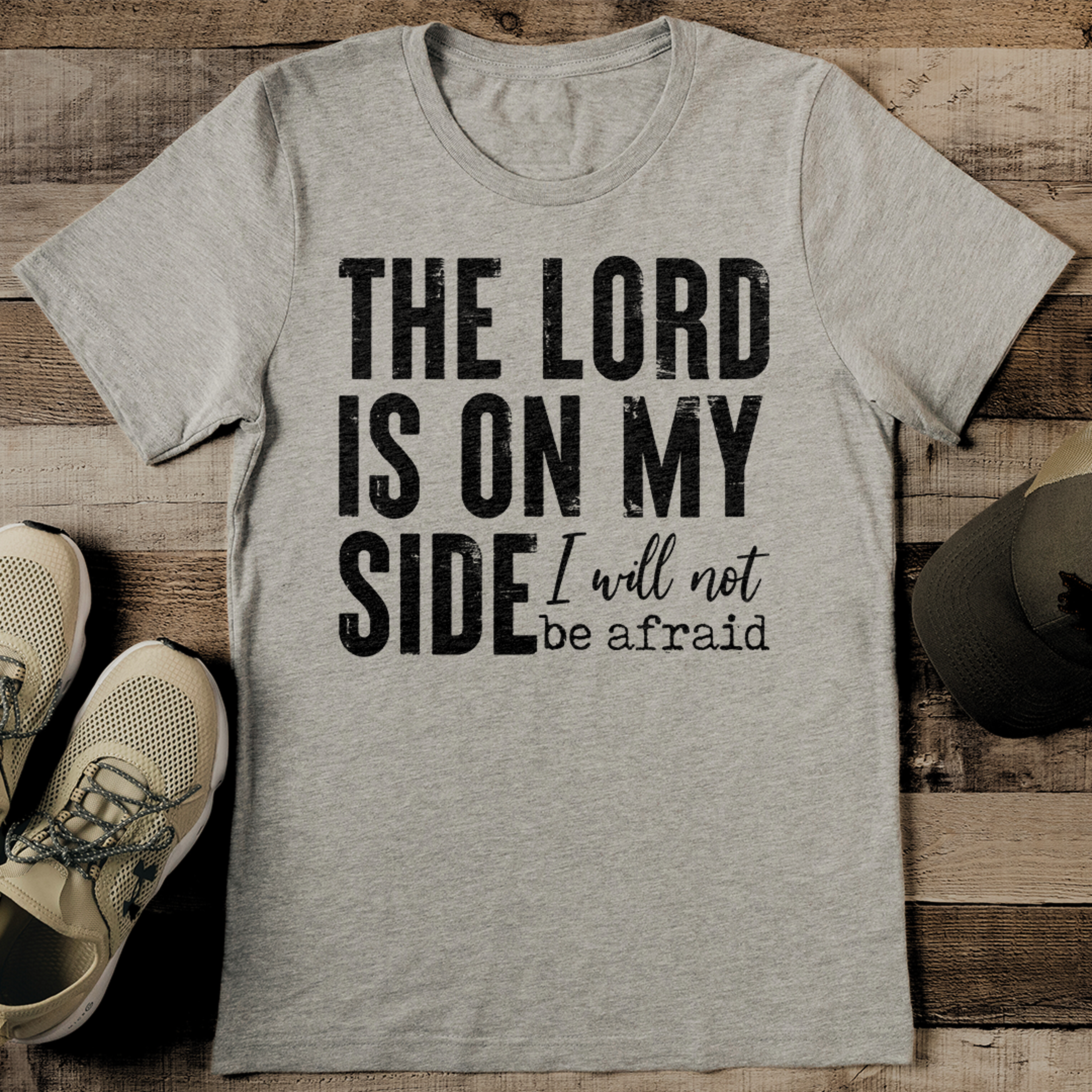 the lord is on my side i will not be afraid tee