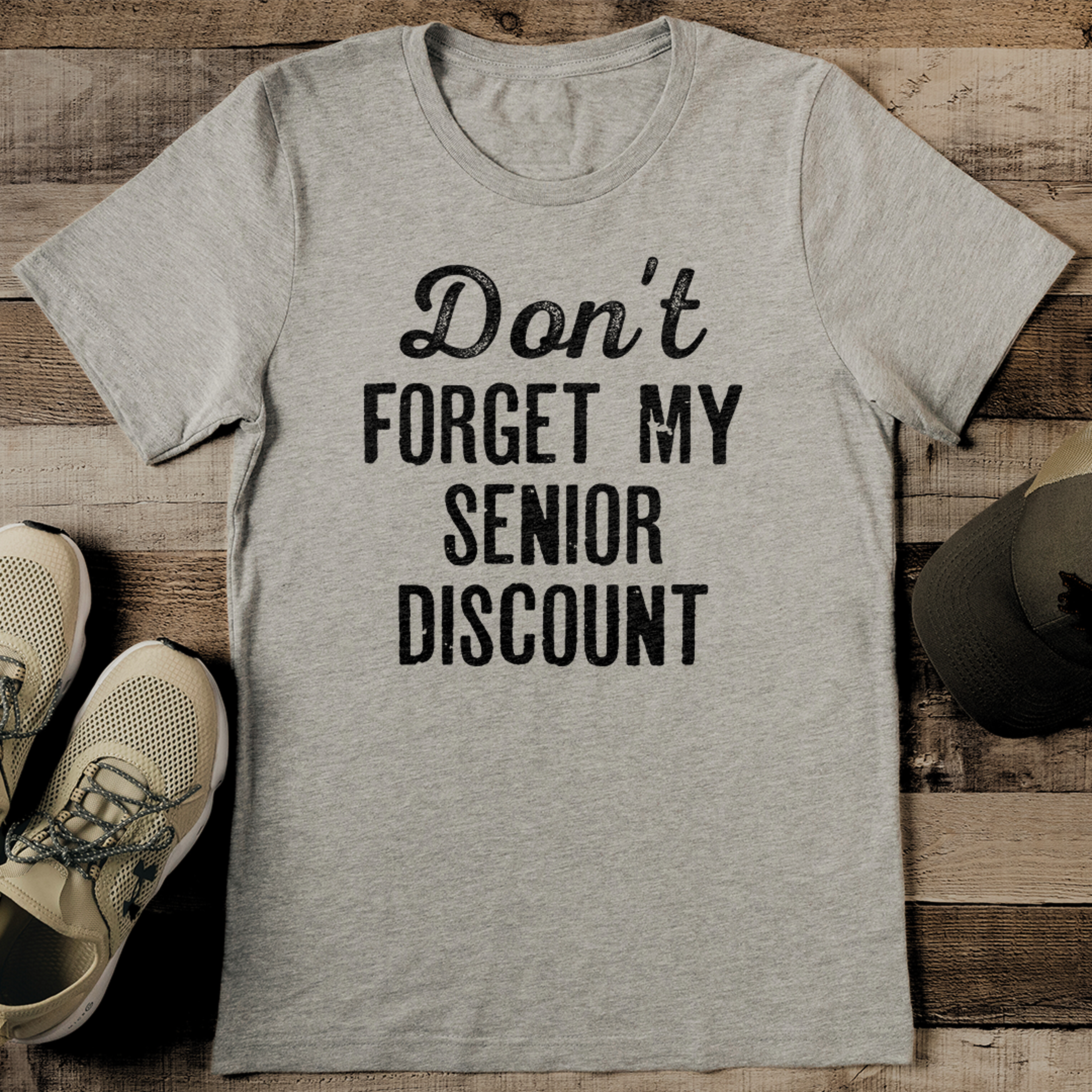 don't forget my senior discount tee