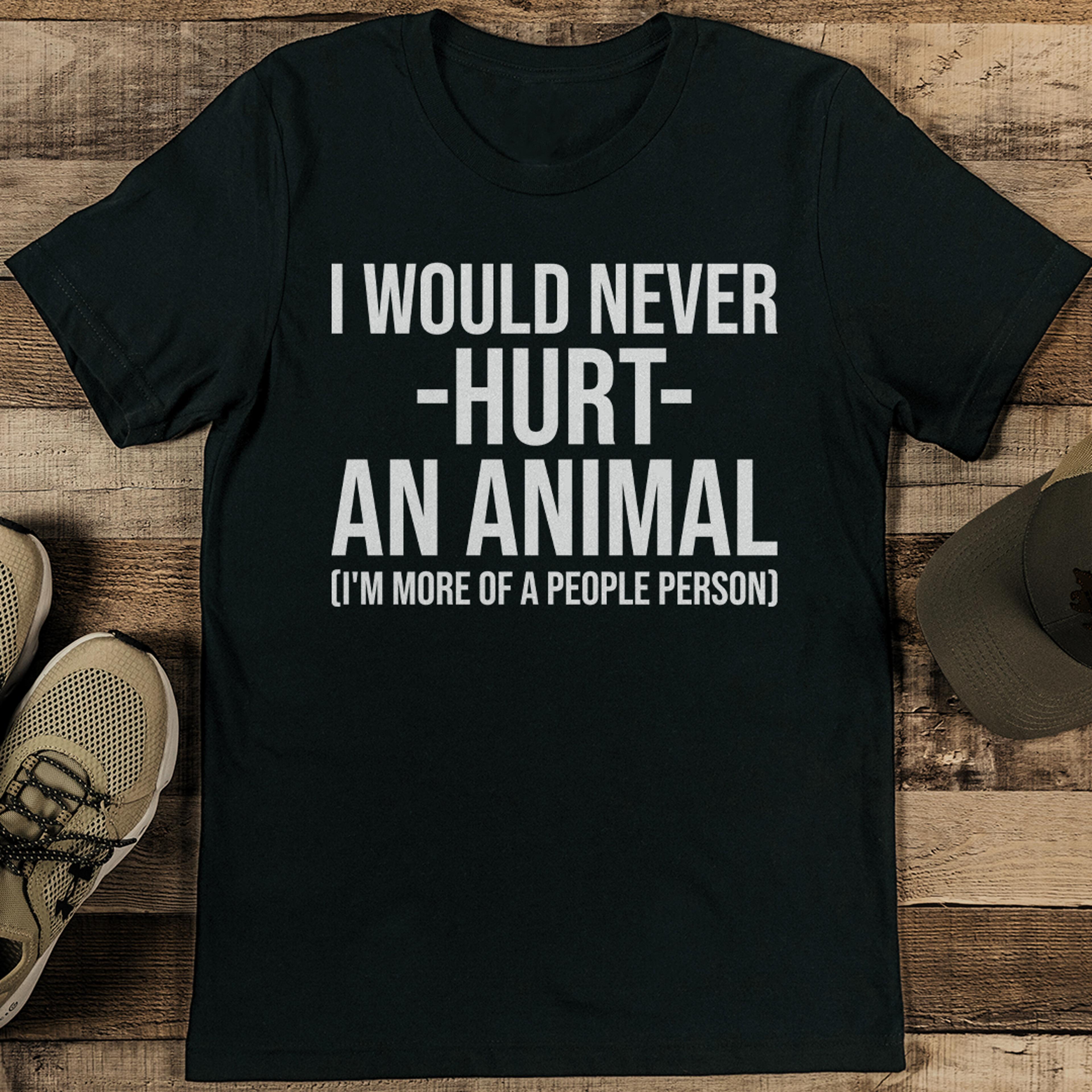 i would never hurt an animal tee