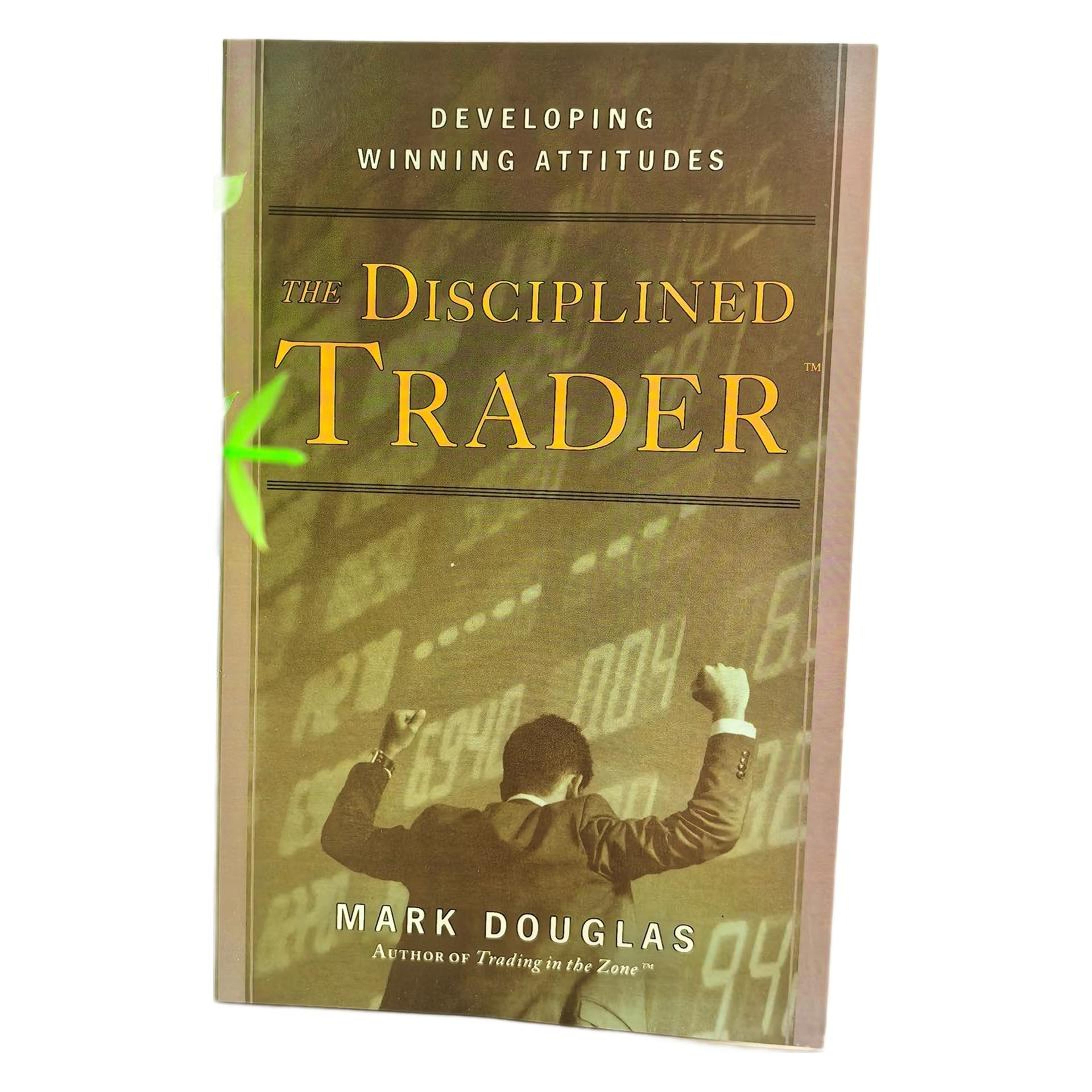 the disciplined trader by mark douglas trading psychology and mindset book