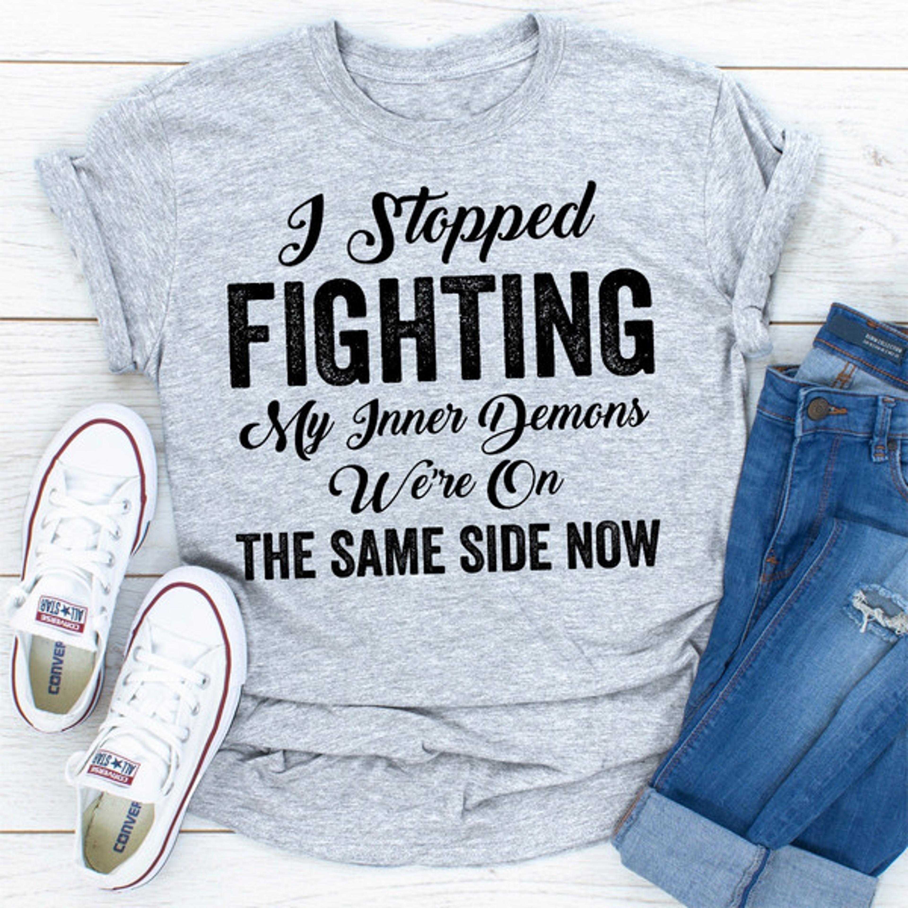 i stopped fighting my inner demons we're on the same side now