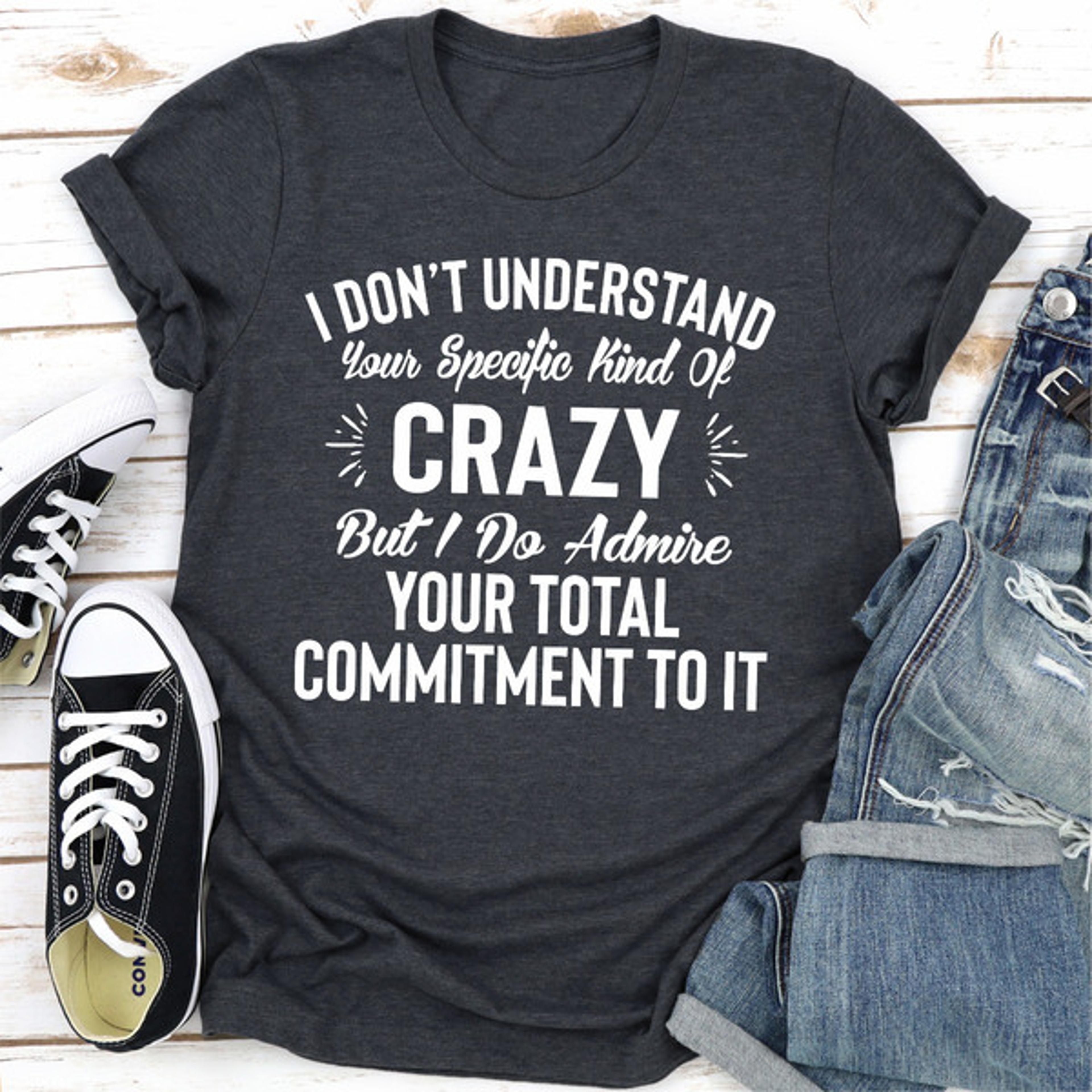 i don't understand your specific kind of crazy but i do admire your total commitment to it