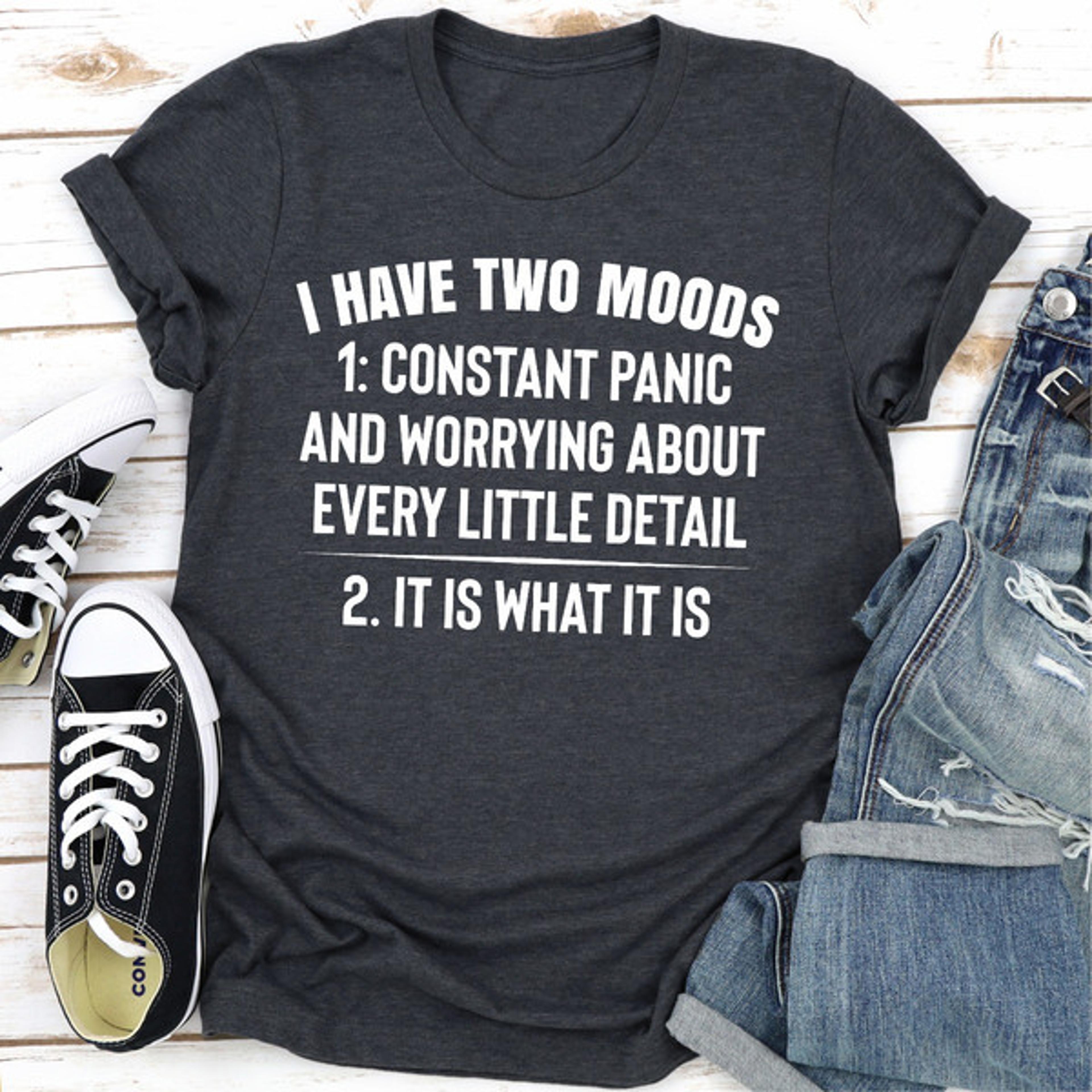 i have two moods