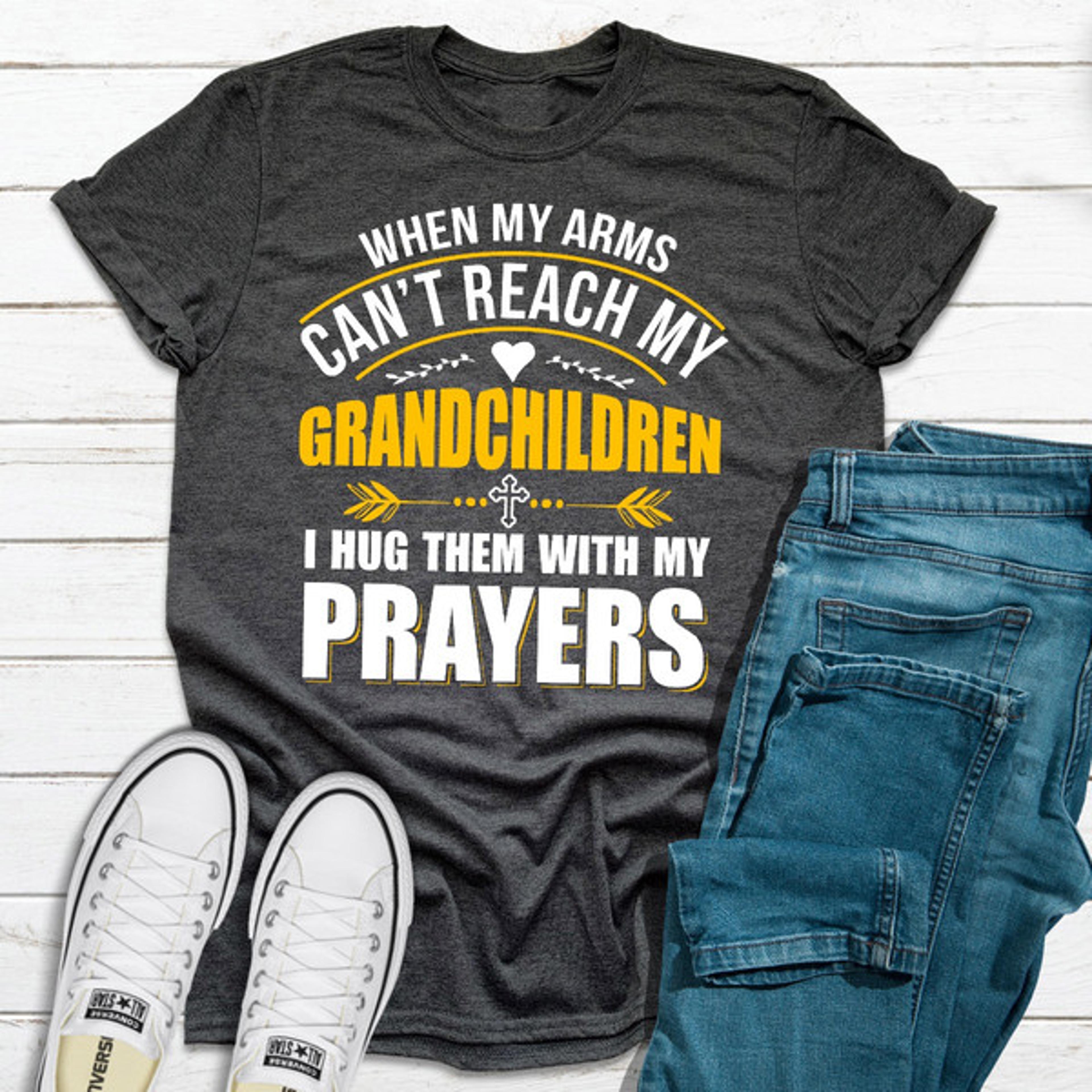when my arms can't reach my grandchildren