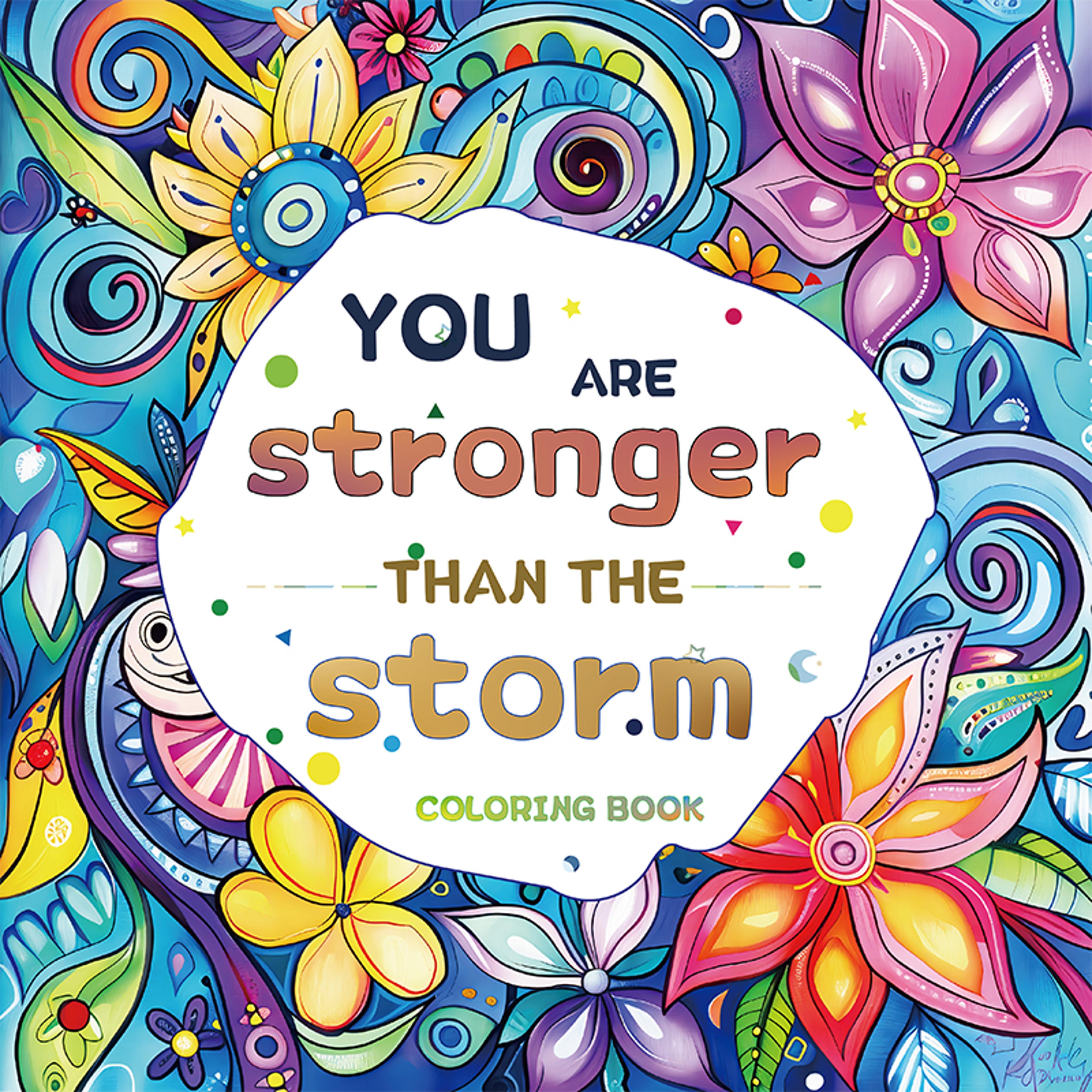 stronger than the storm coloring book, vibrant floral pages for adults, imaginative art therapy