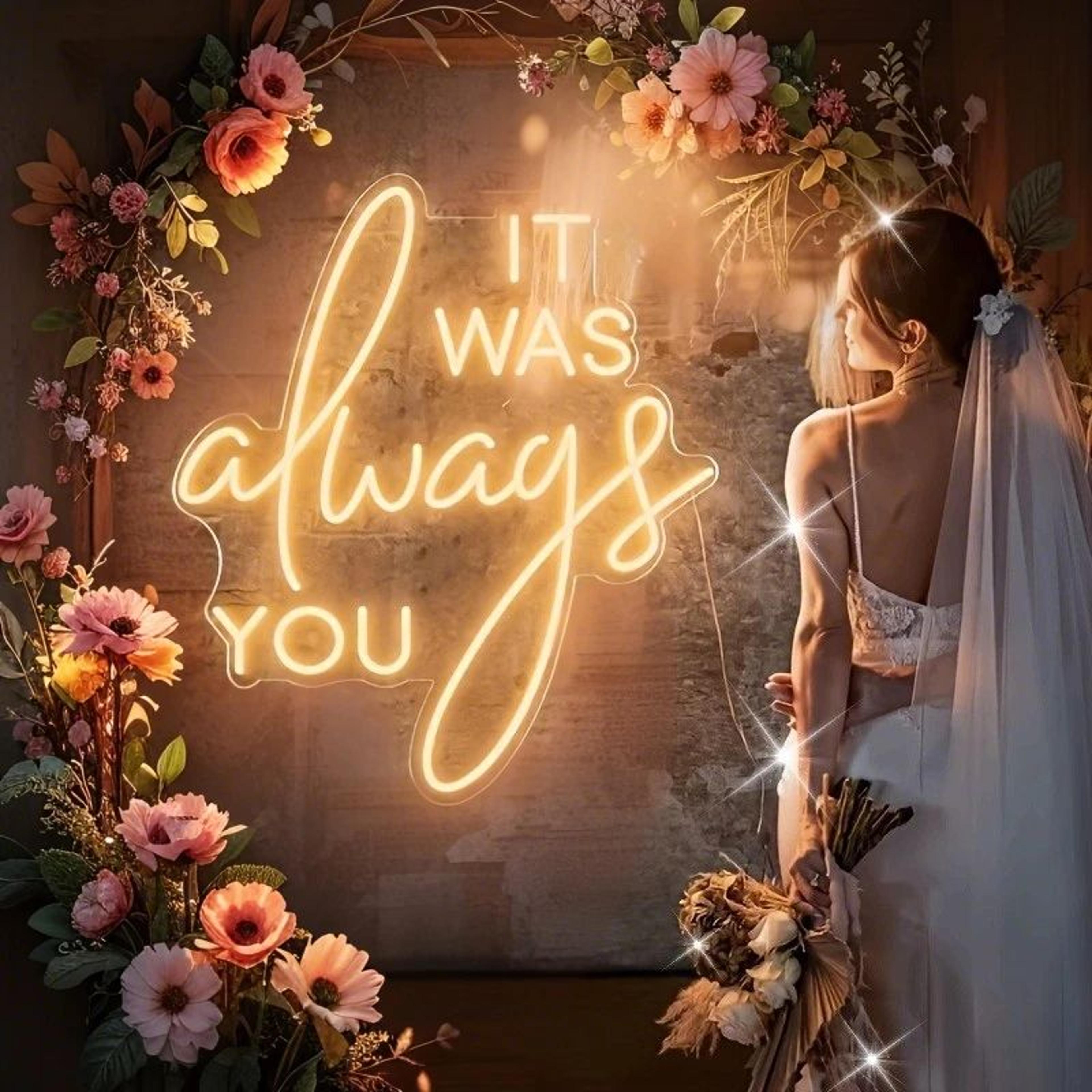 it was always you led neon sign –romantic usb wall light for wedding decor, proposals, bedroom ambience & photo backdrop