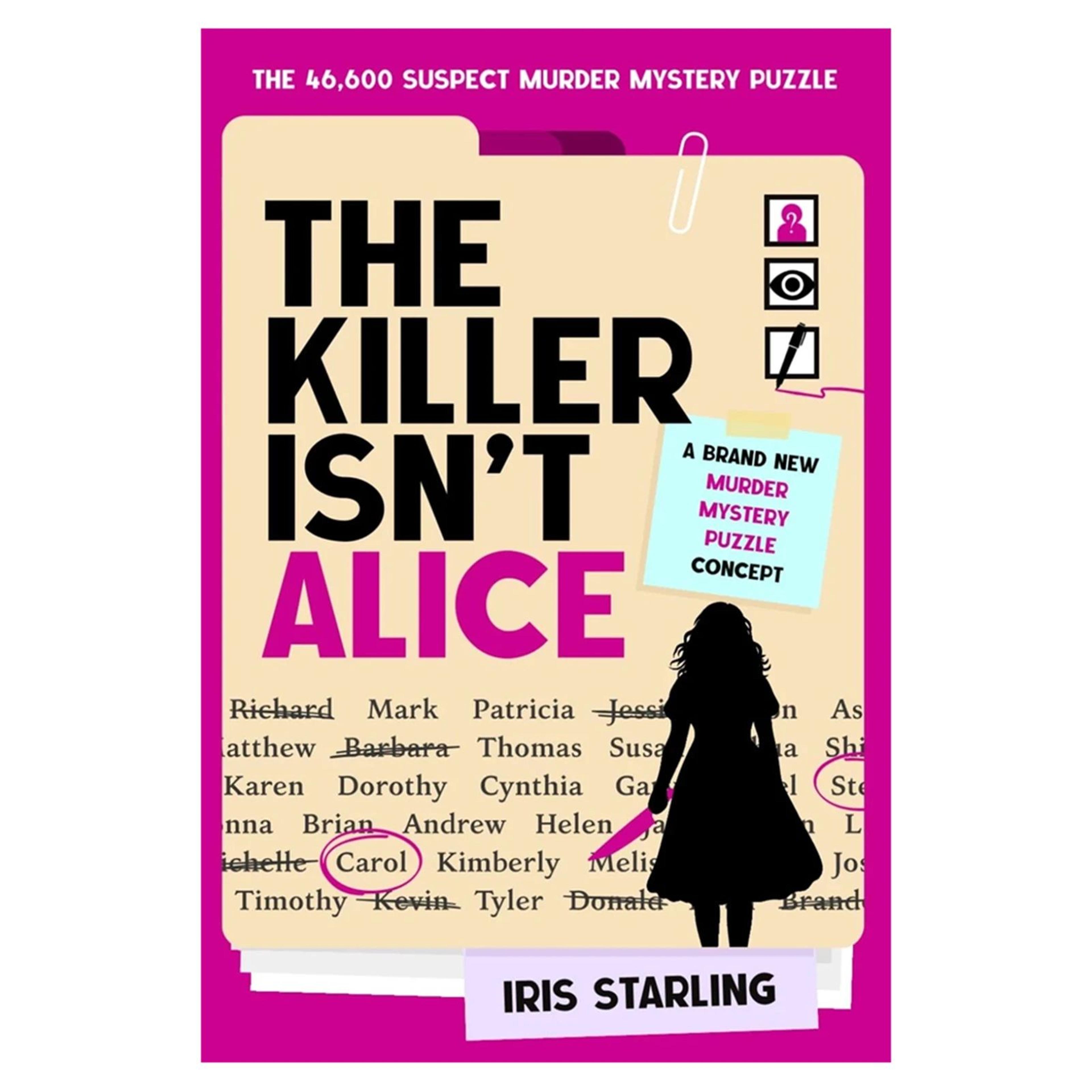 the killer isn't alice 46,600 suspect murder mystery puzzle book