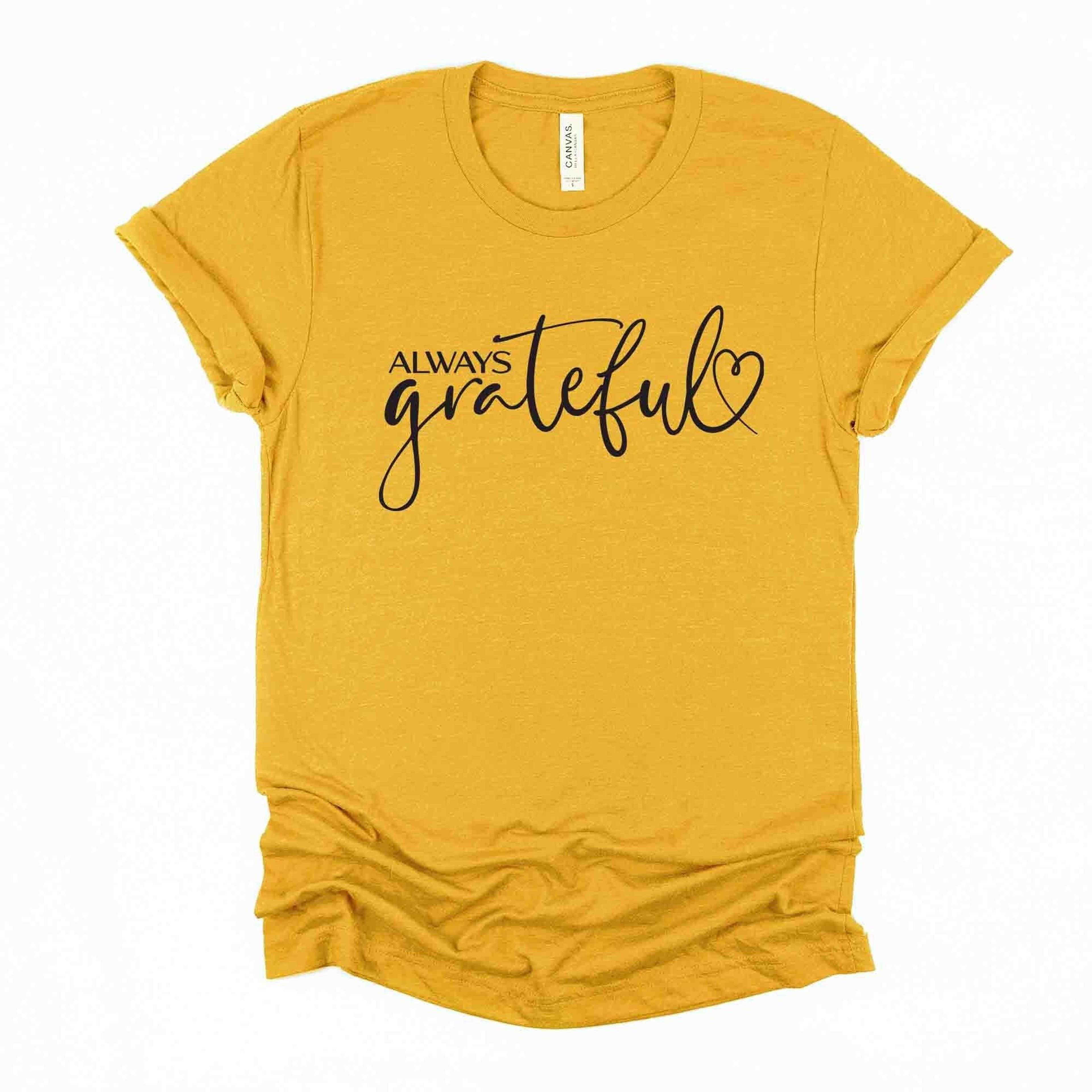 always grateful thanksgiving tee - unisex cotton shirt