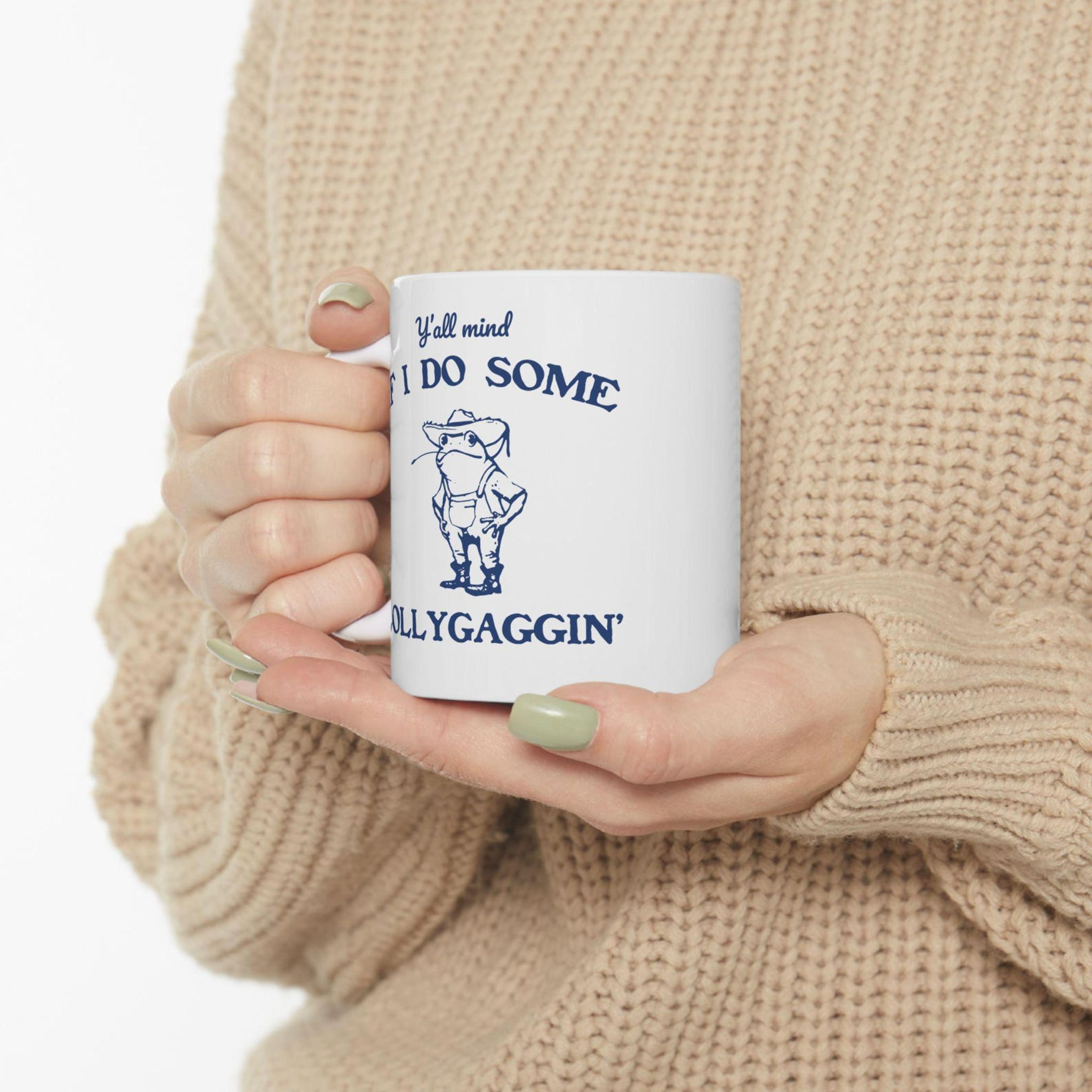if i do some lollygaggin mug funny dog lover coffee cup cute humor animal mug