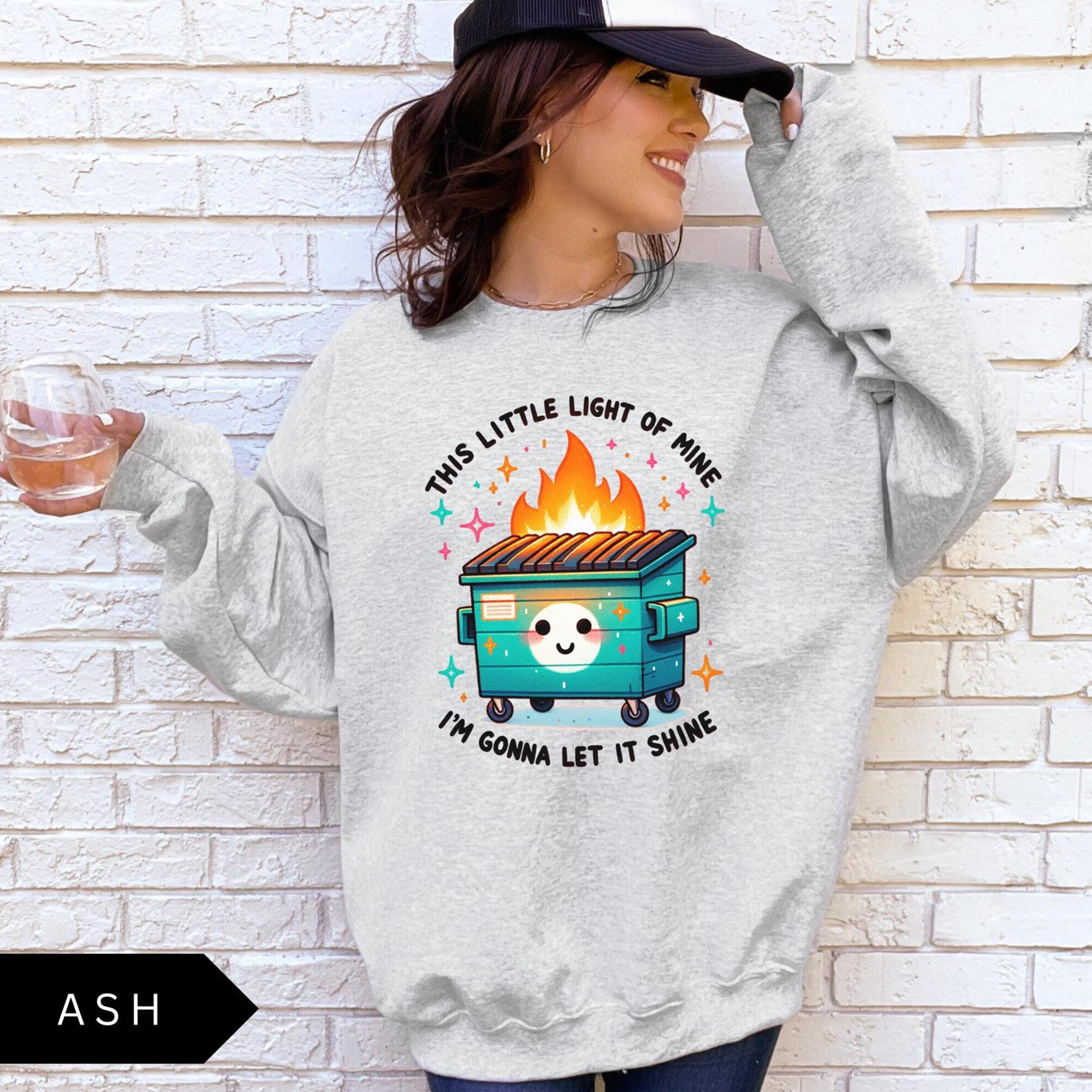 dumpster fire sweatshirt, funny sweatshirt, this little light of mine i'm gonna let it shine shirt, vintage retro