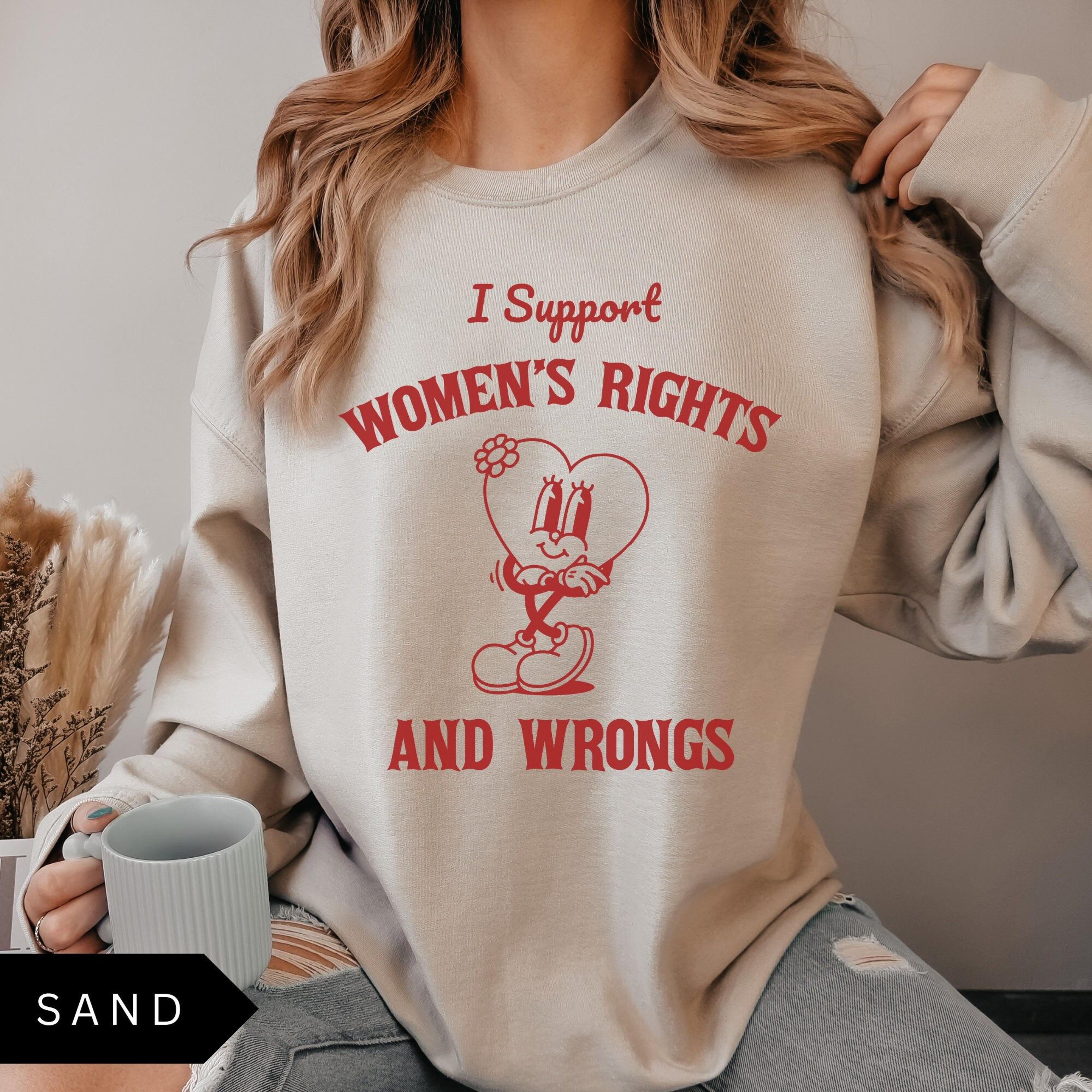 support womens rights shirt feminist empowerment graphic tee equality statement t-shirt