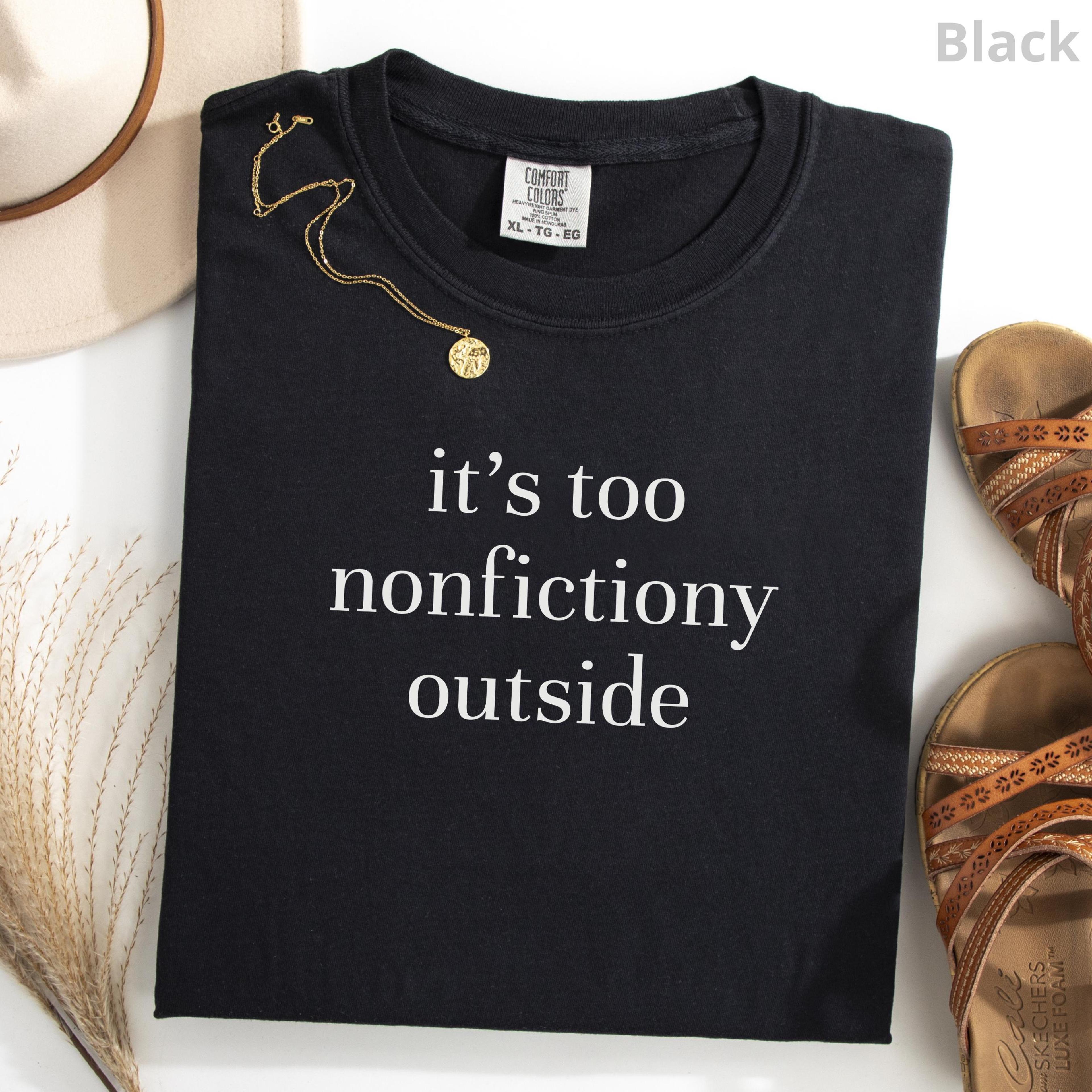 booktrovert shirt too nonfictiony outside tee book lover book club t-shirt